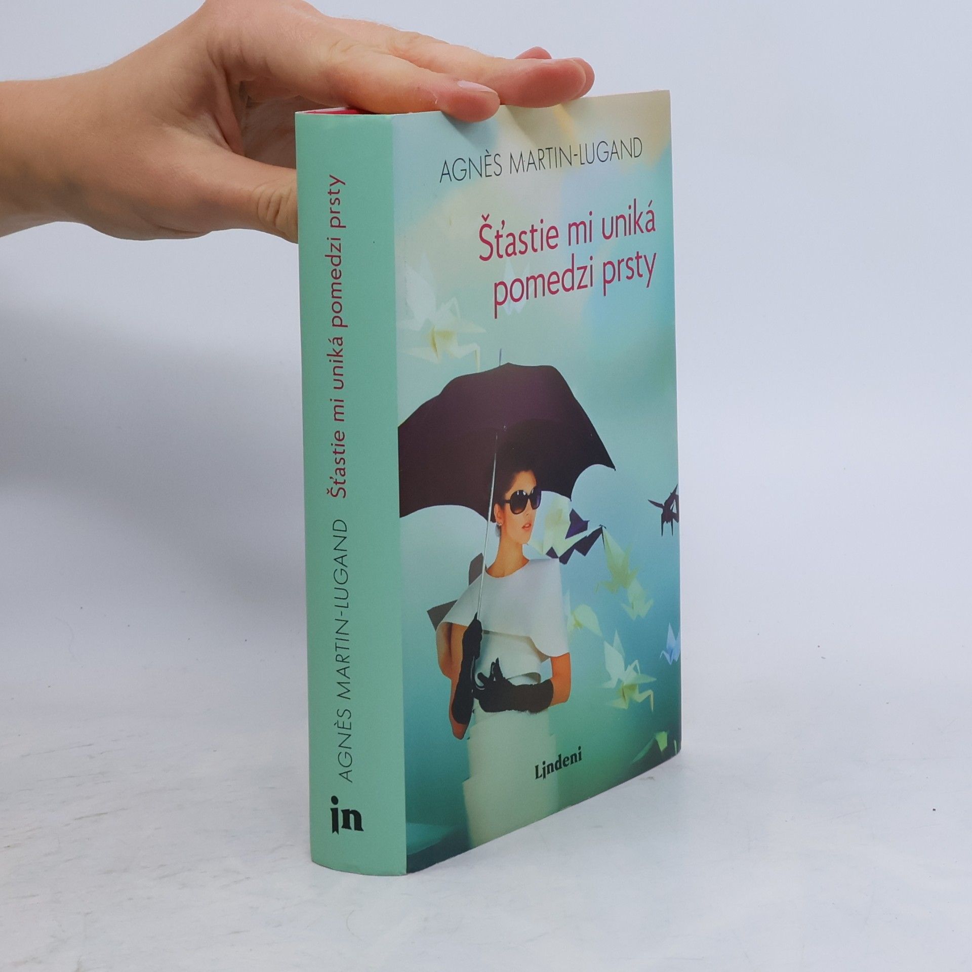 Agnès Martin-Lugand Šťastie mi uniká pomedzi prsty