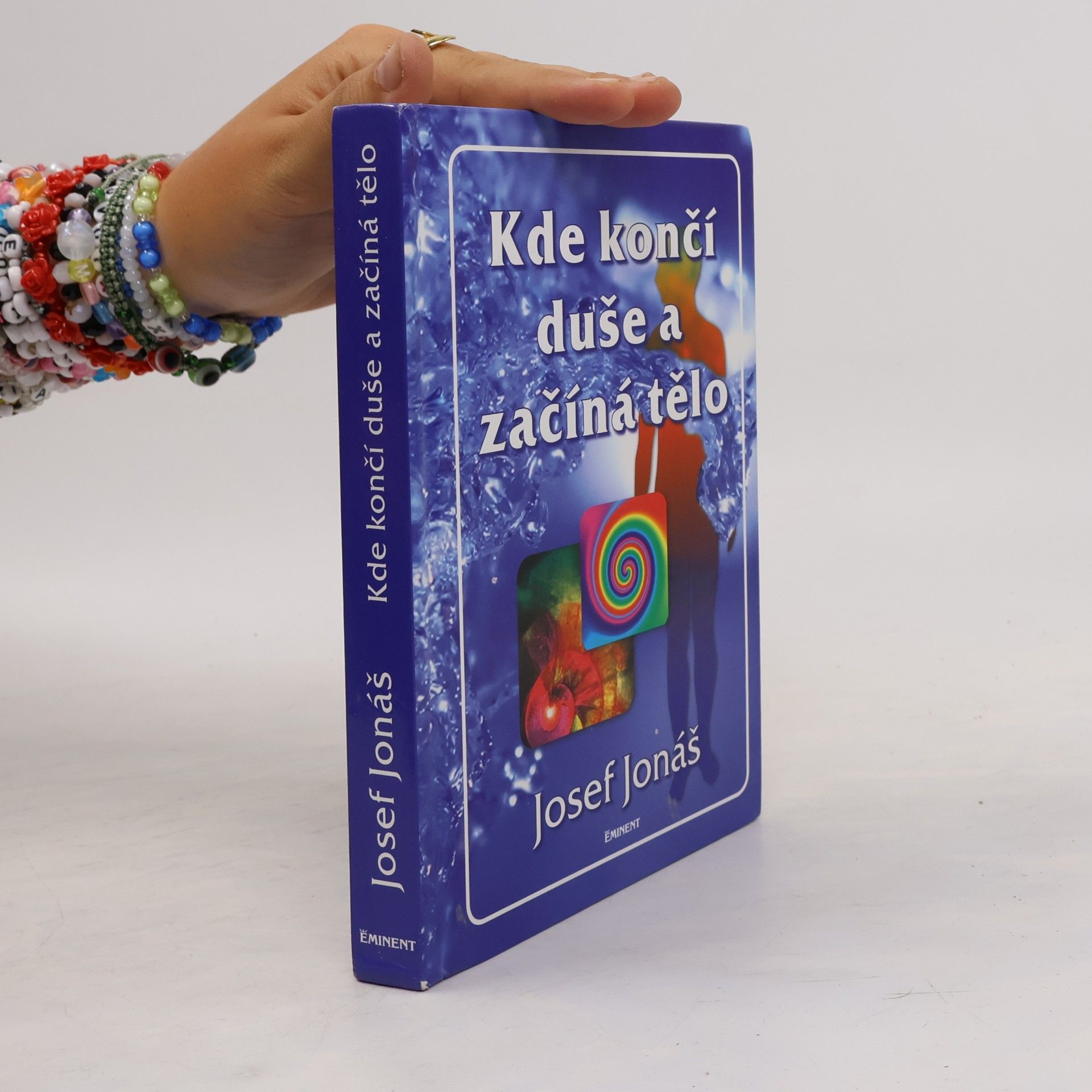 Josef Jonáš Kde končí duše a začíná tělo