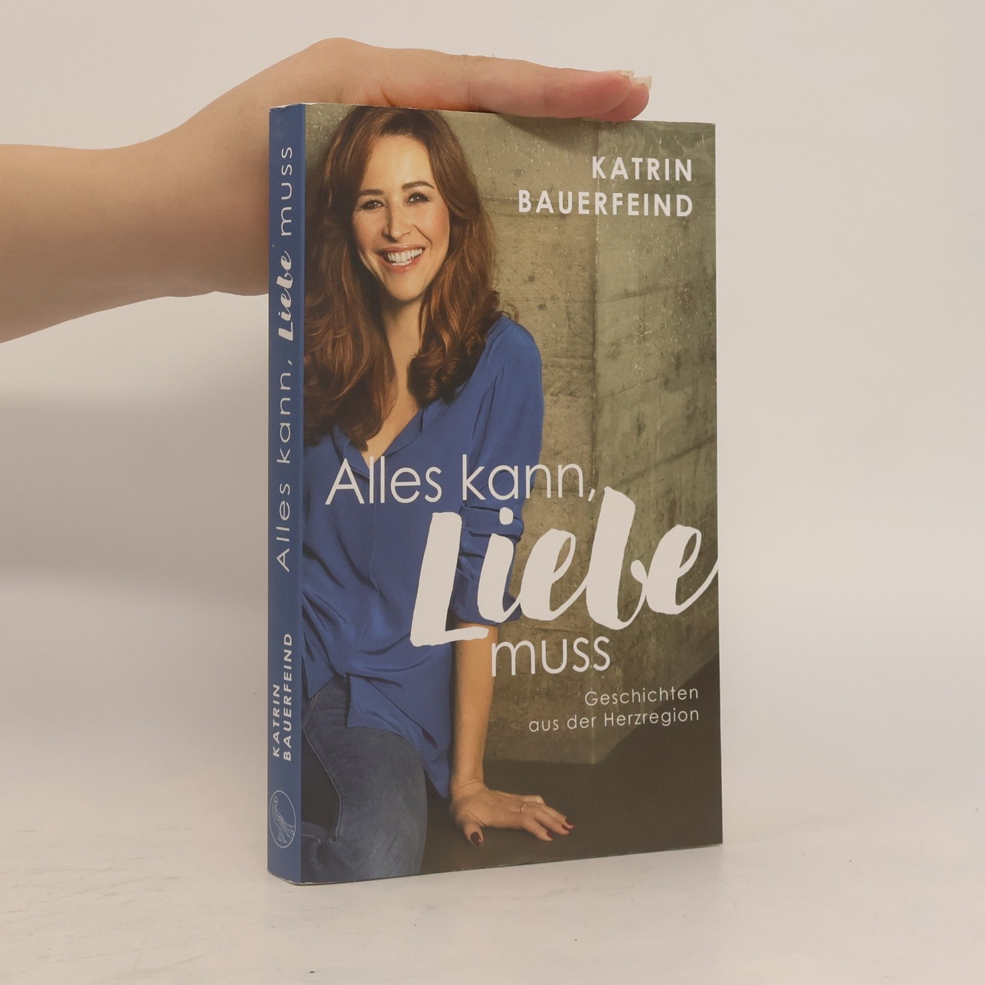 Katrin Bauerfeind Alles kann, Liebe muss