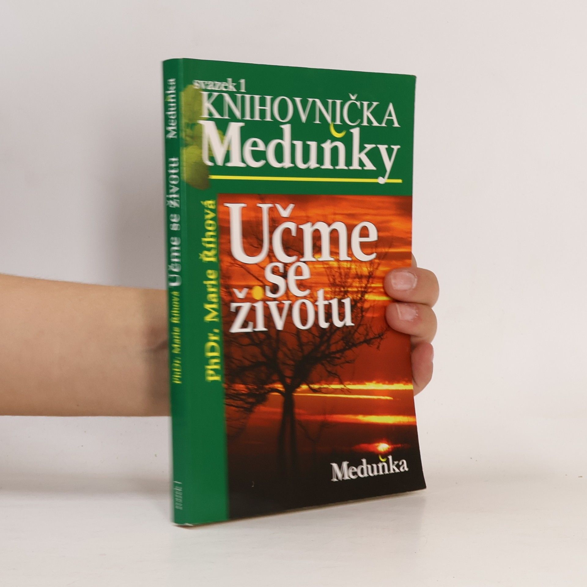 Doutlíková Říhová Marie Učme se životu. Přejdi svůj oheň