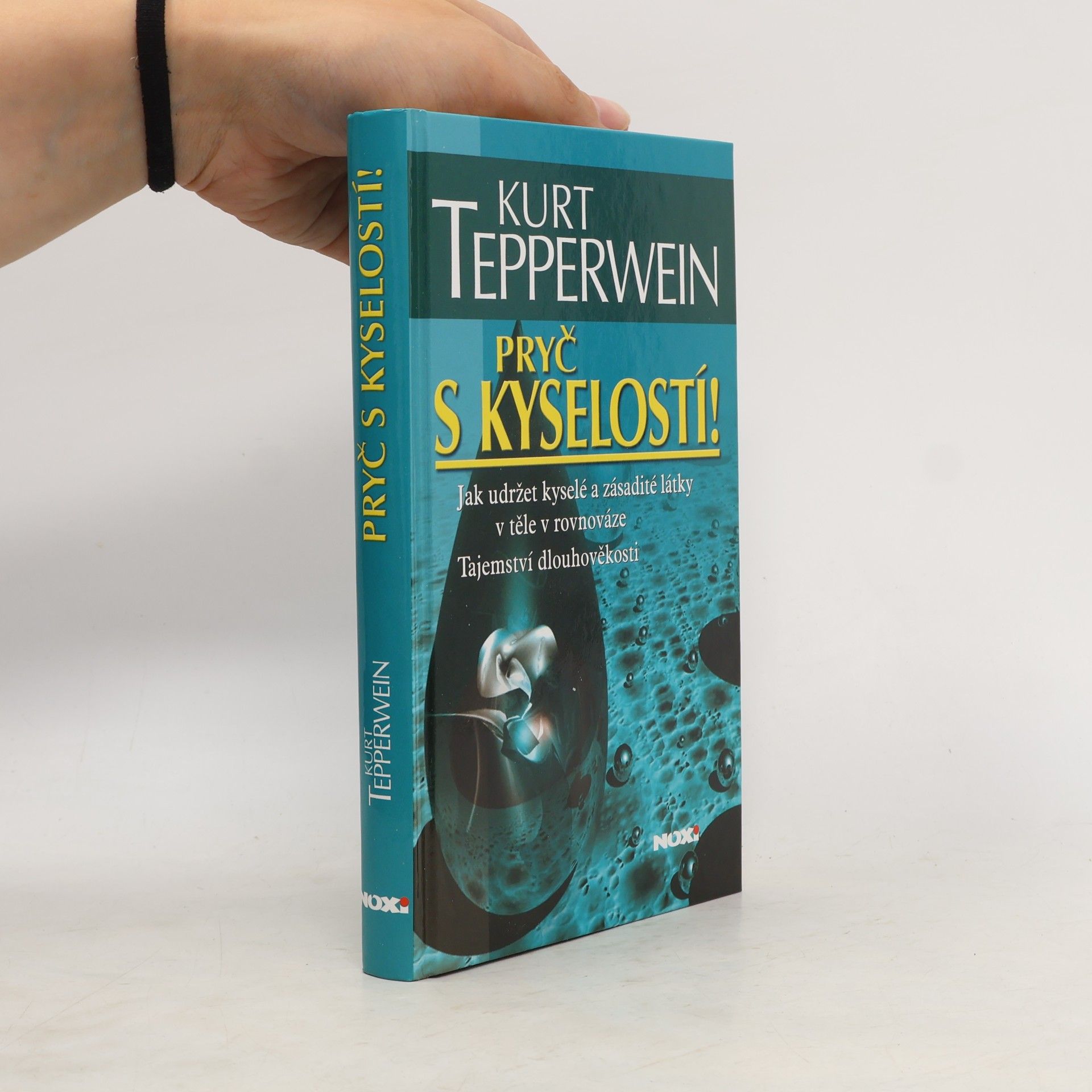 Kurt Tepperwein Pryč s kyselostí!