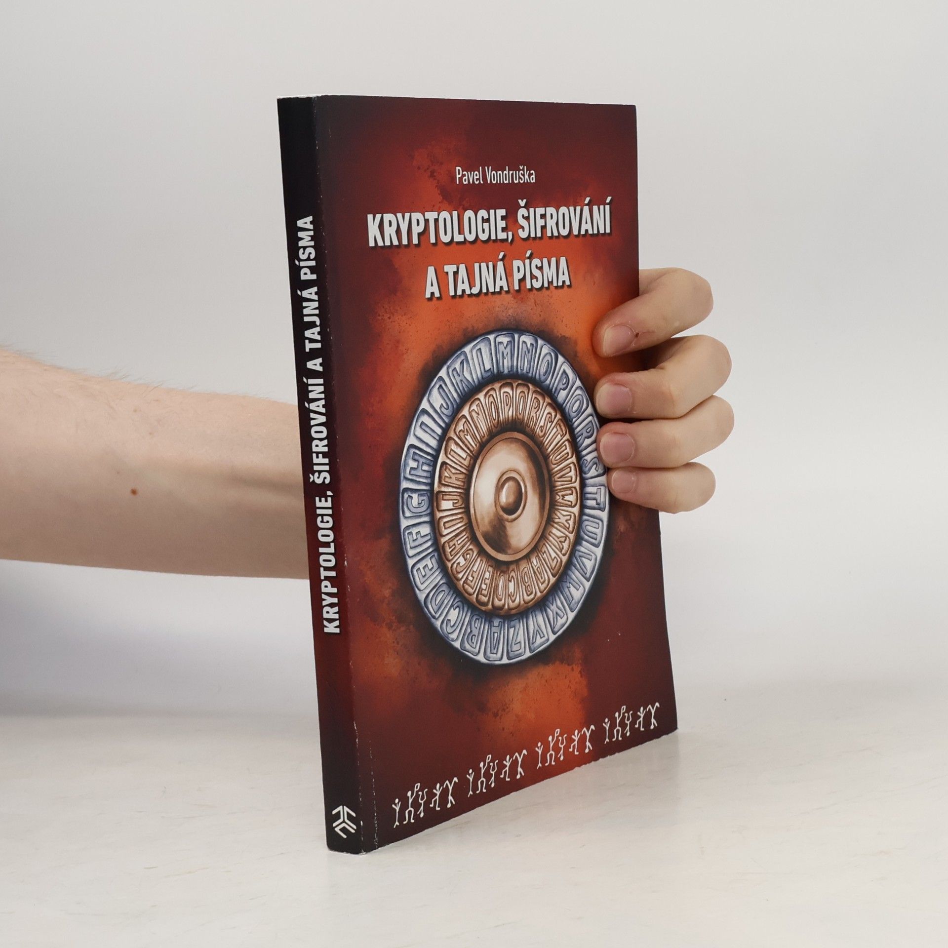 Pavel Vondruška Kryptologie, šifrování a tajná písma
