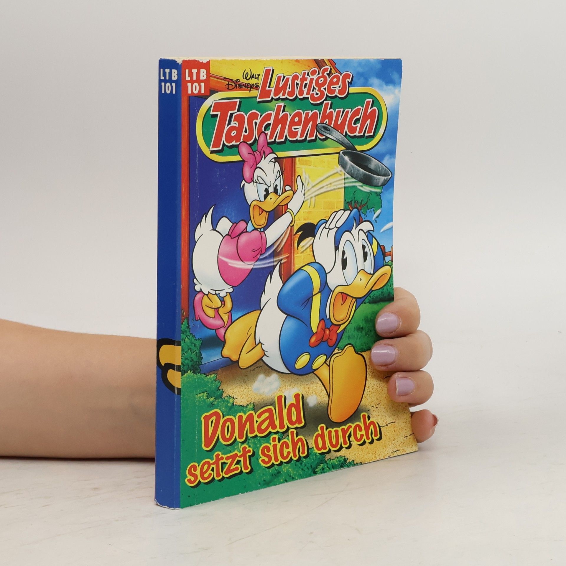 Walt Disney Lustiges Taschenbuch 101. Donald setzt sich durch