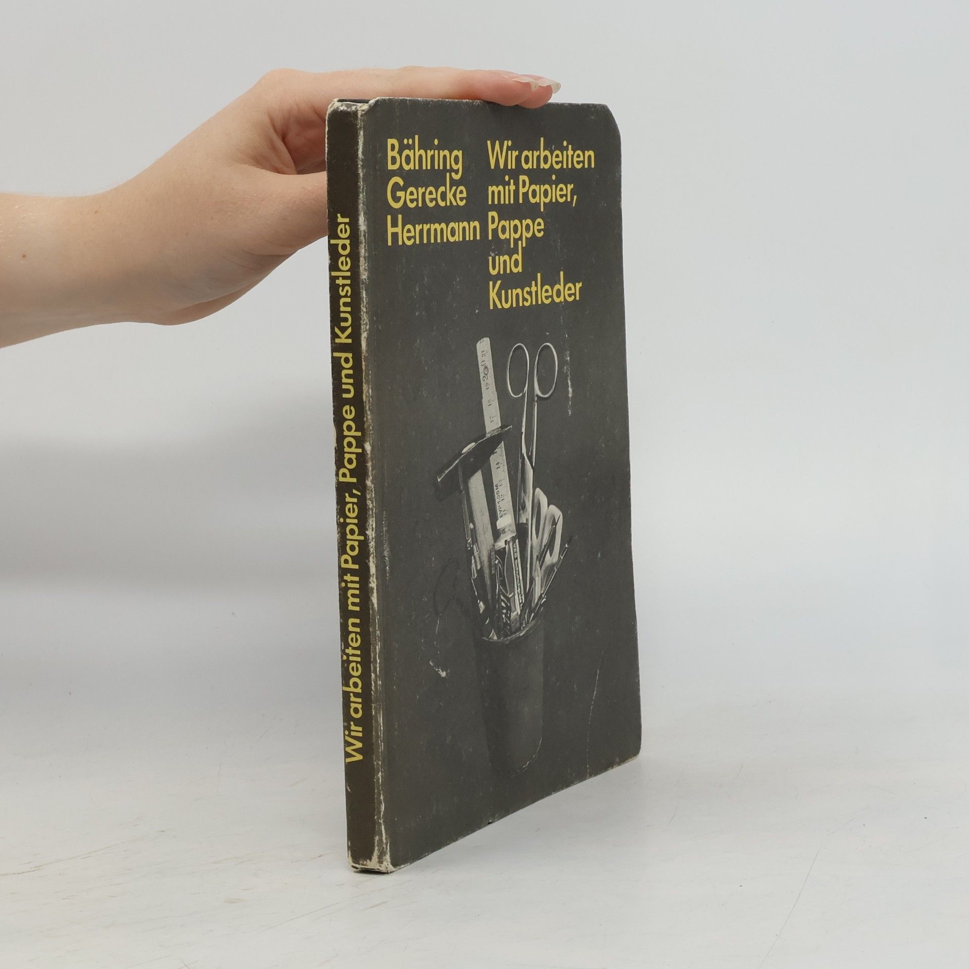 Egbert Gerecke Wir arbeiten mit Papier, Pappe und Kunstleder