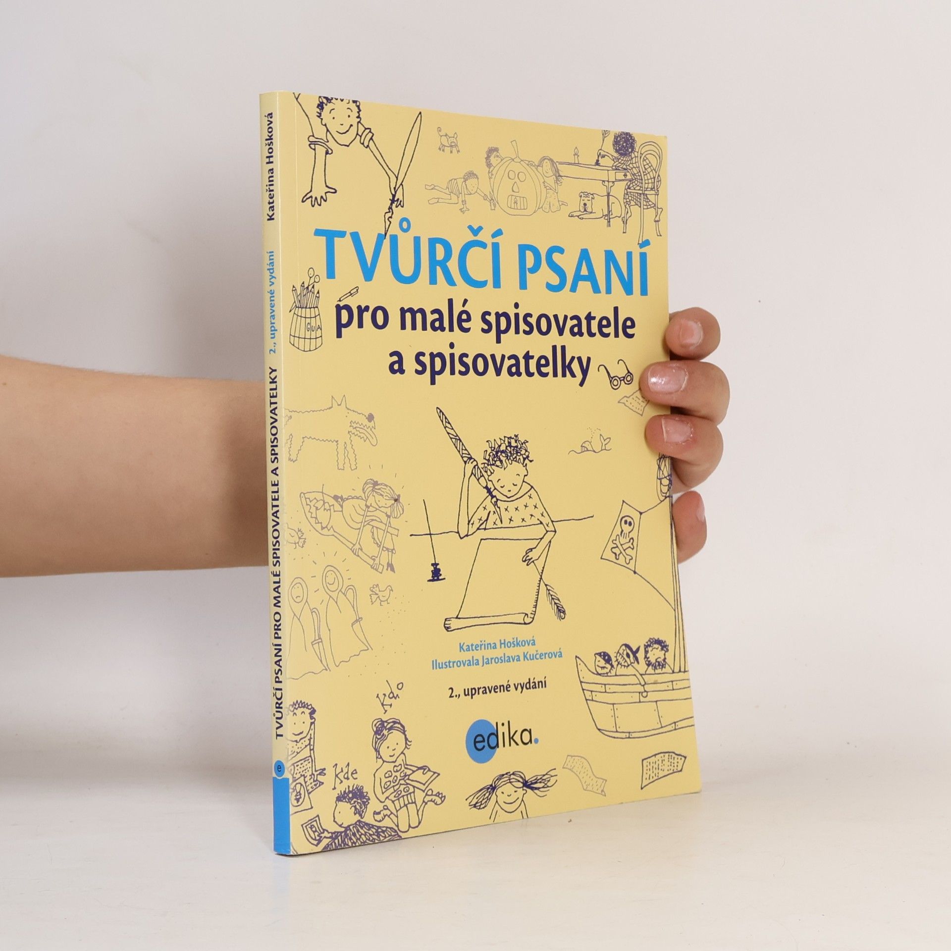 Kateřina Hošková Tvůrčí psaní pro malé spisovatele a spisovatelky