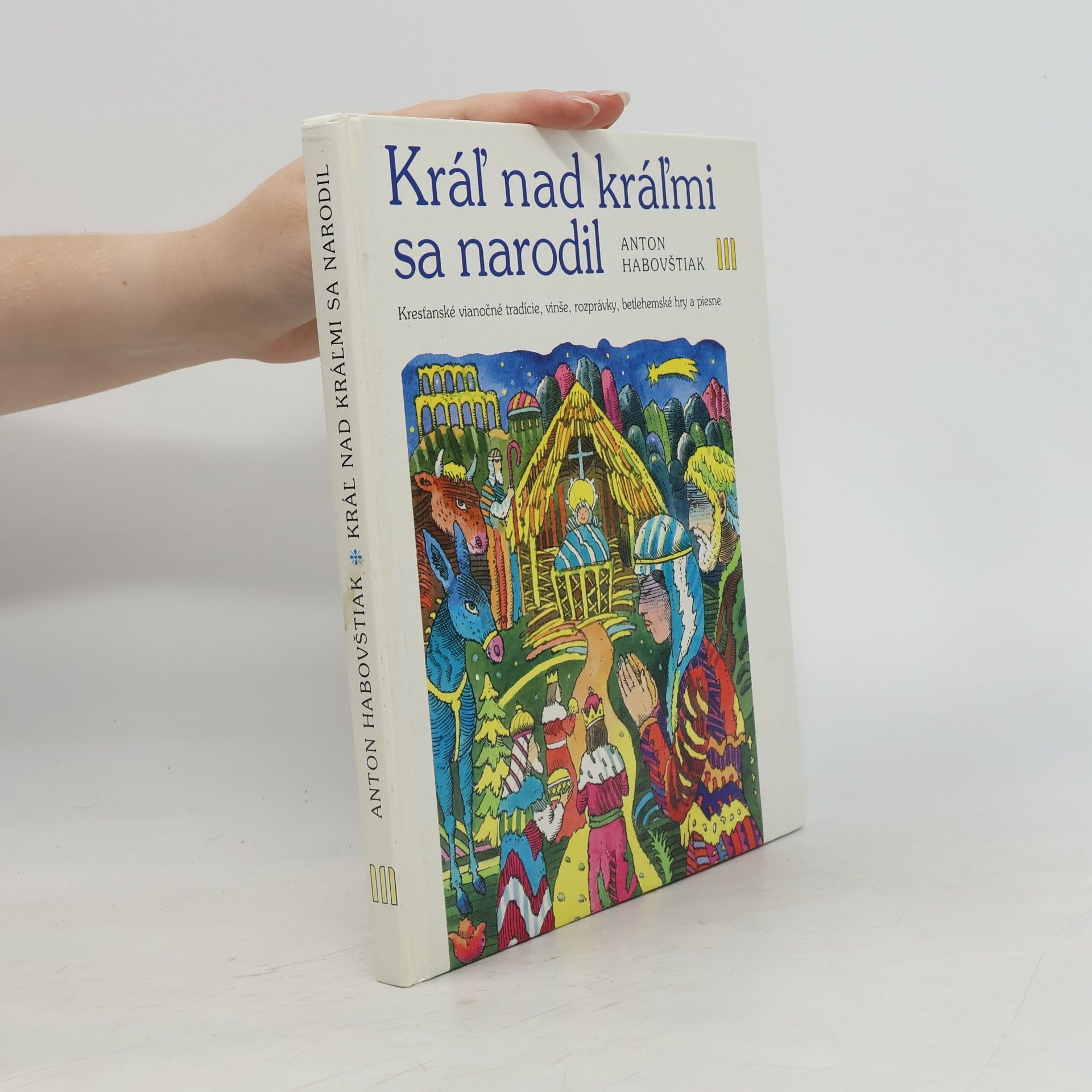 Anton Habovštiak Kráľ nad kráľmi sa narodil