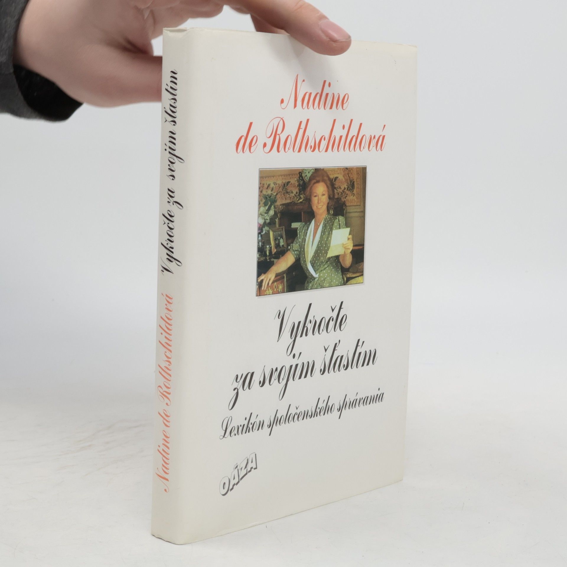 Nadine de Rothschild Vykročte za svojím šťastím. Lexikón spoločenského správania