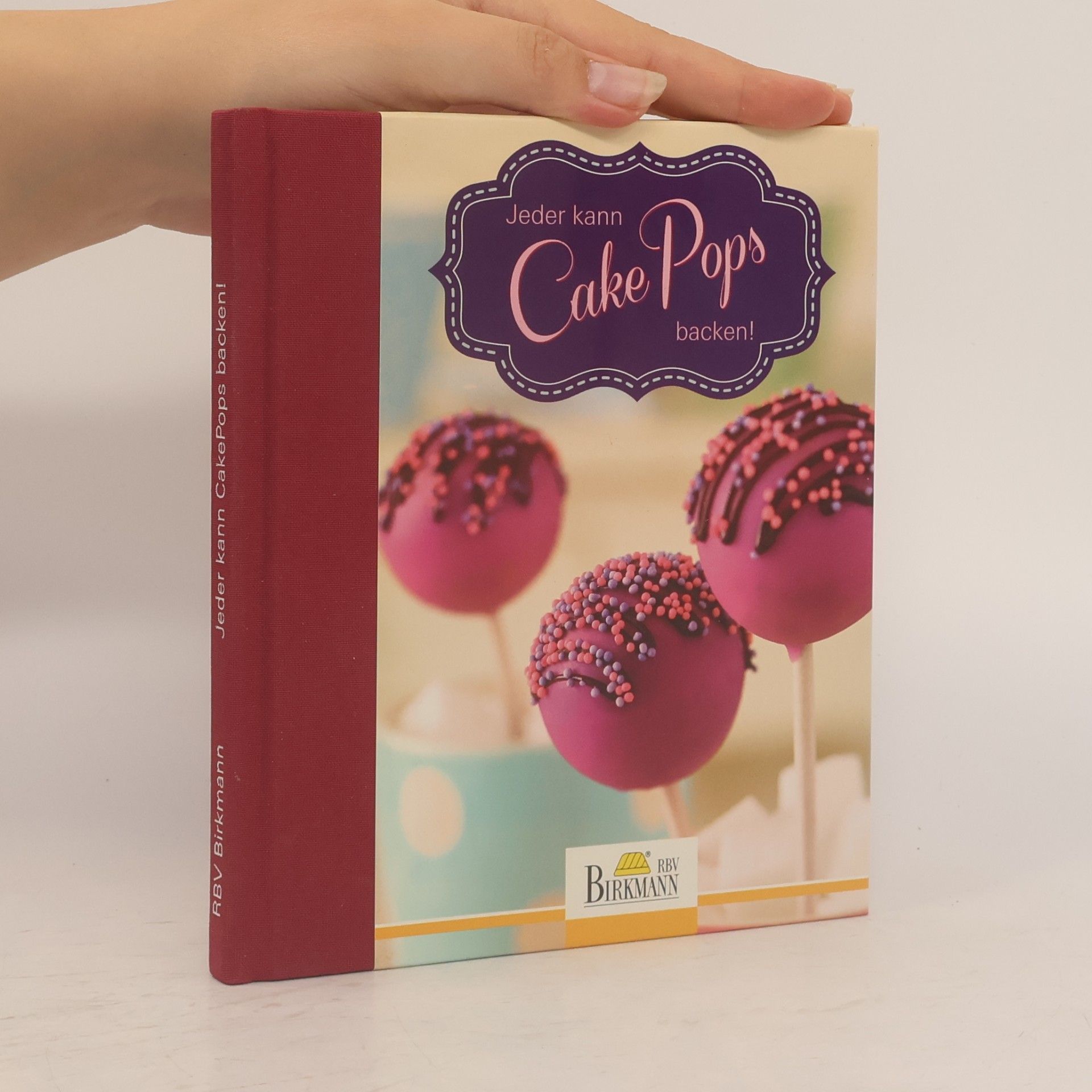 Autorenkollektiv Jeder kann CakePops backen!
