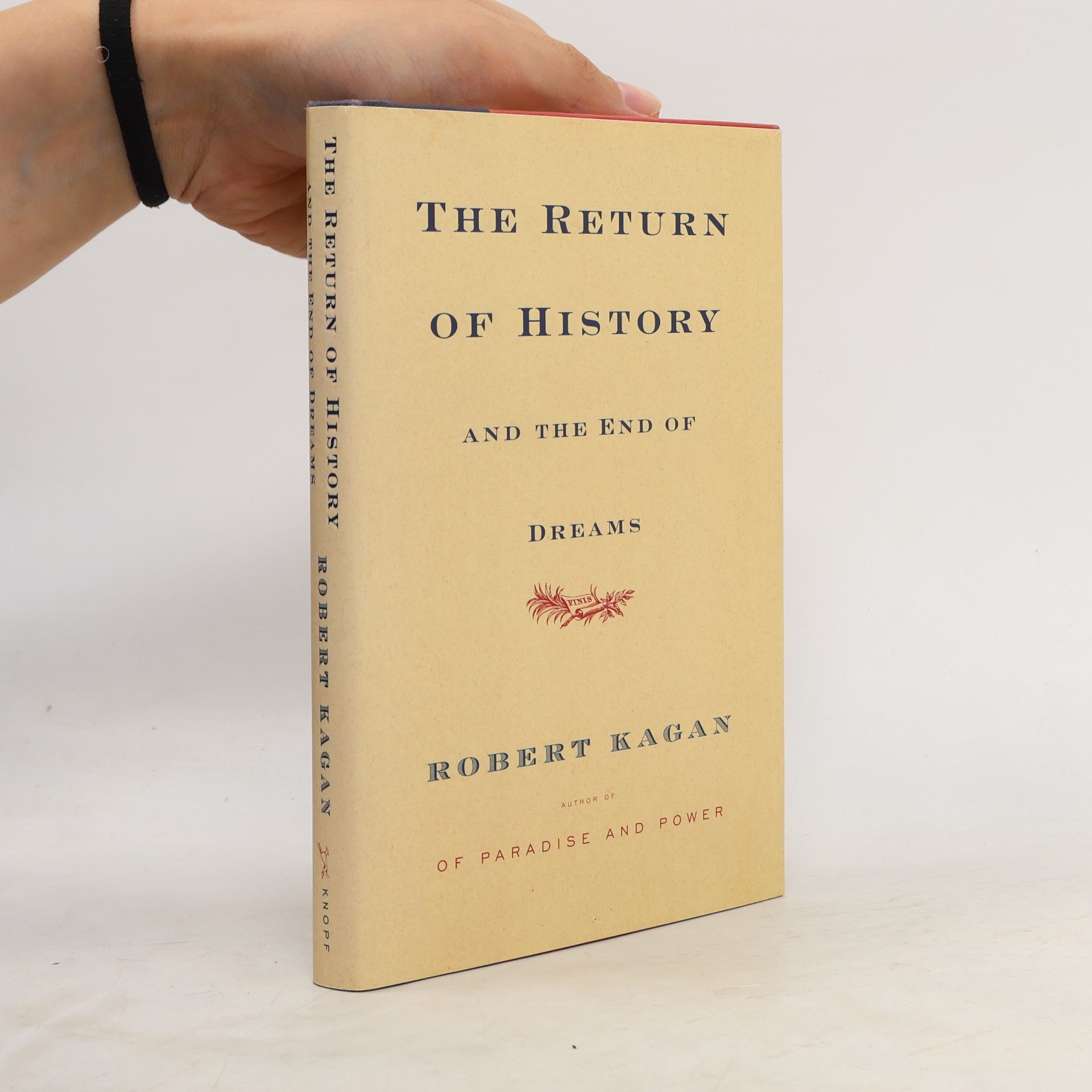 Robert Kagan The Return of History and the End of Dreams