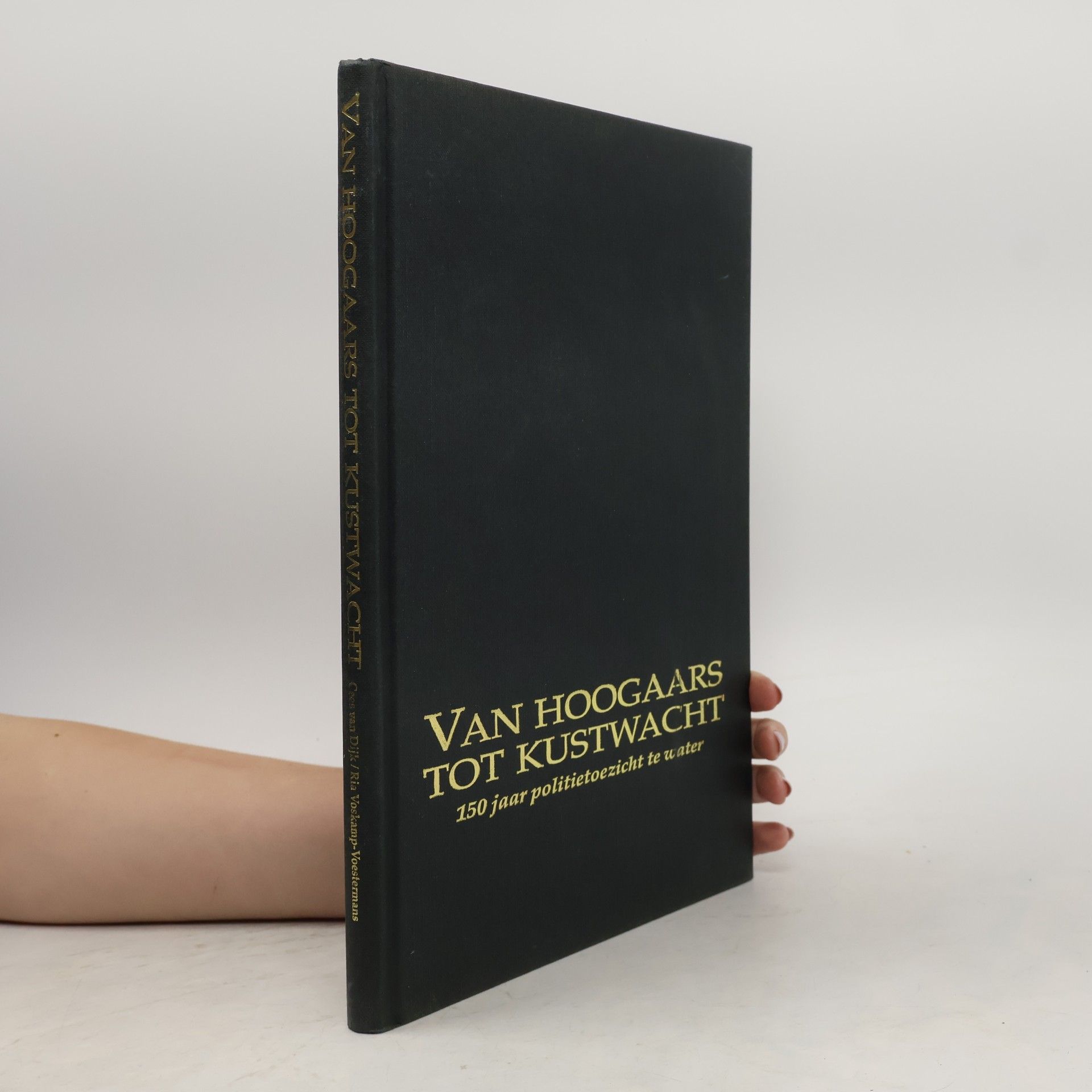 Cees van Dijk Van hoogaars tot kustwacht / druk 1