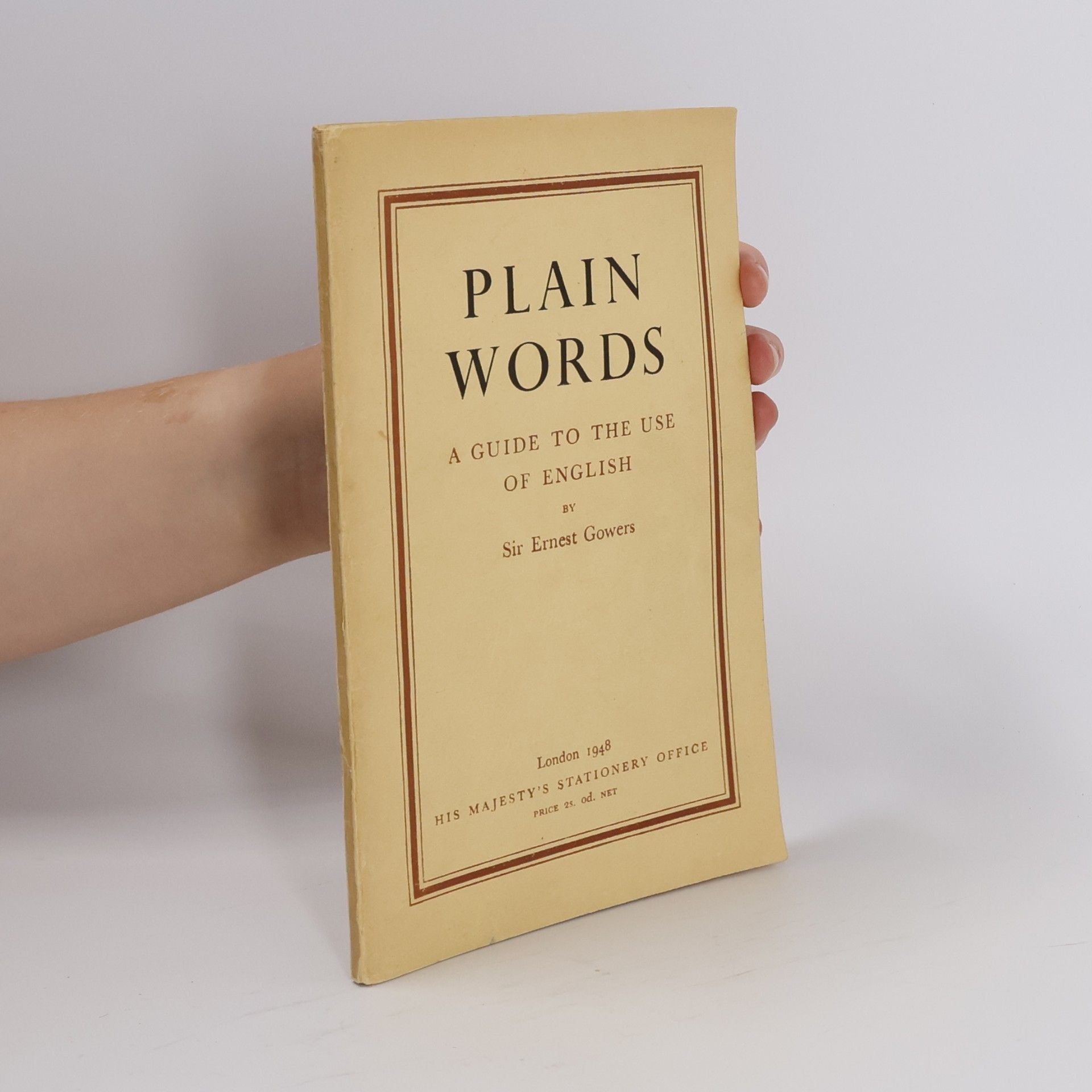 Ernest Govers Plain words : a guide to the use of English