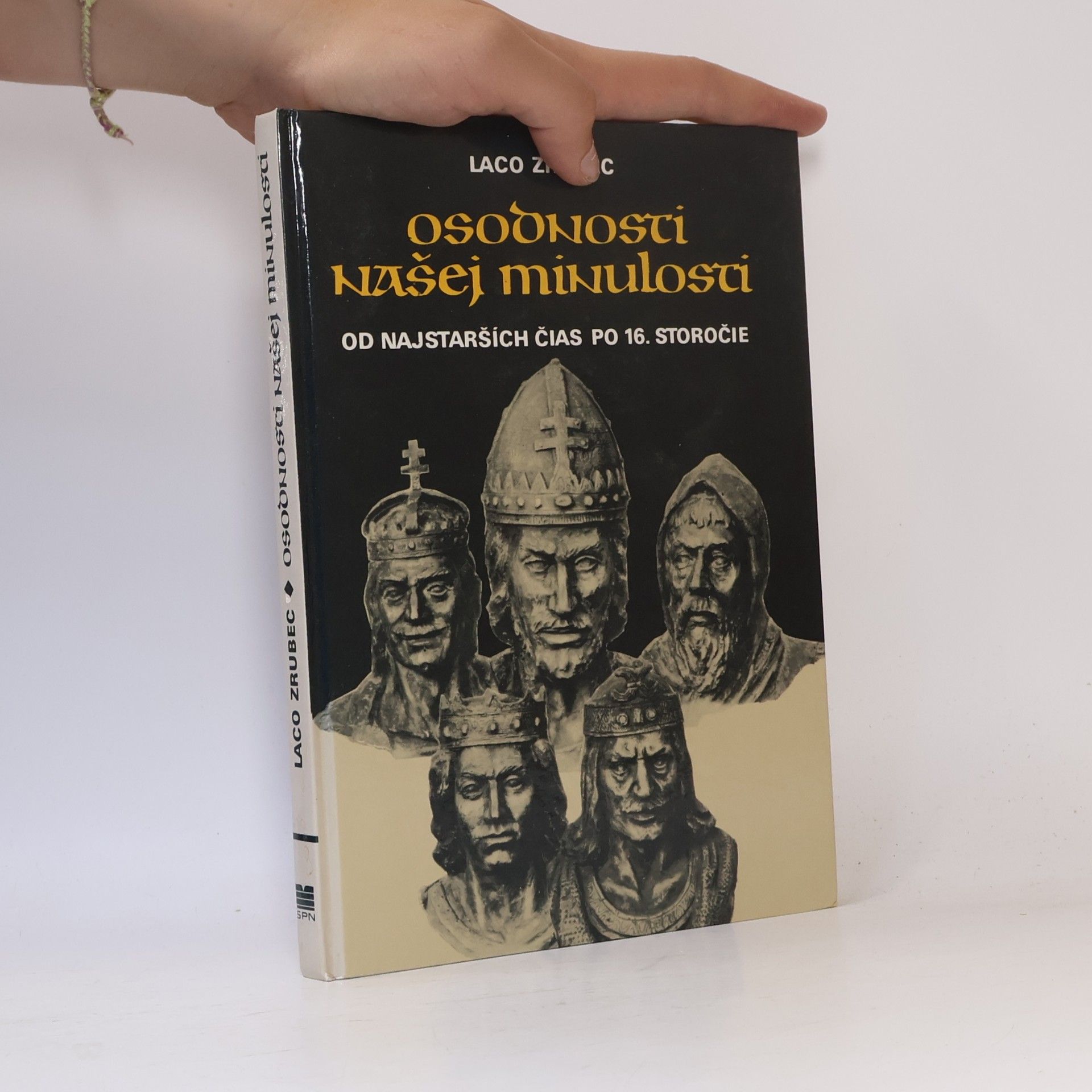 Laco Zrubec Osobnosti našej minulosti od najstarších čias po 16. storočie