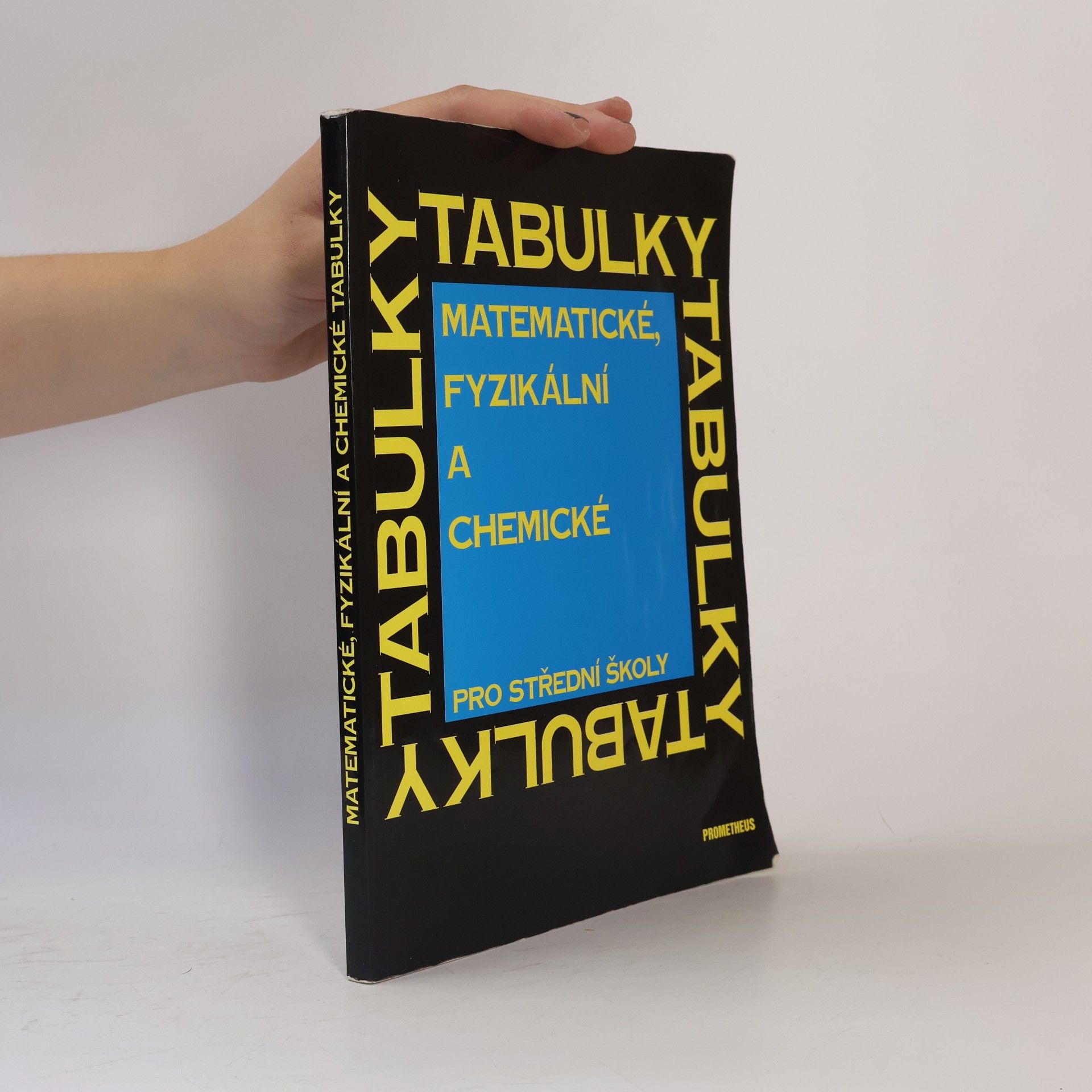 Kolektiv autorů Matematické, fyzikální a chemické tabulky pro střední školy