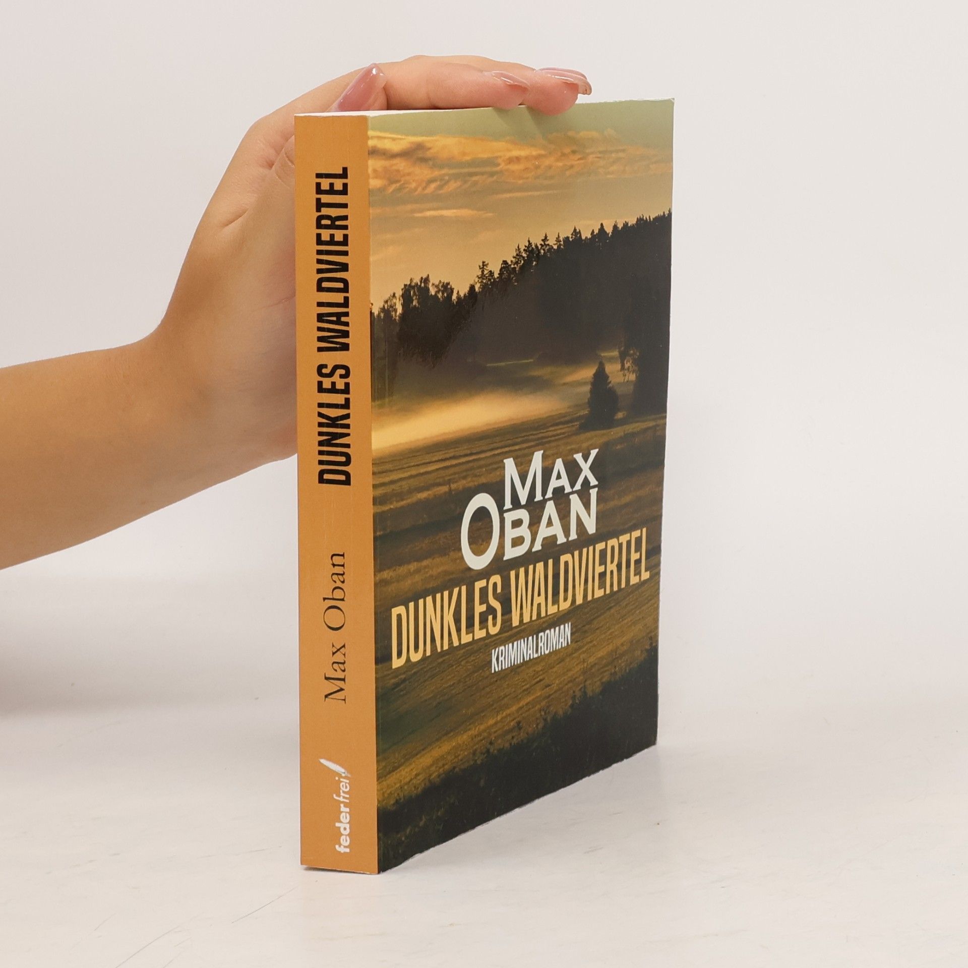 Max Oban Dunkles Waldviertel