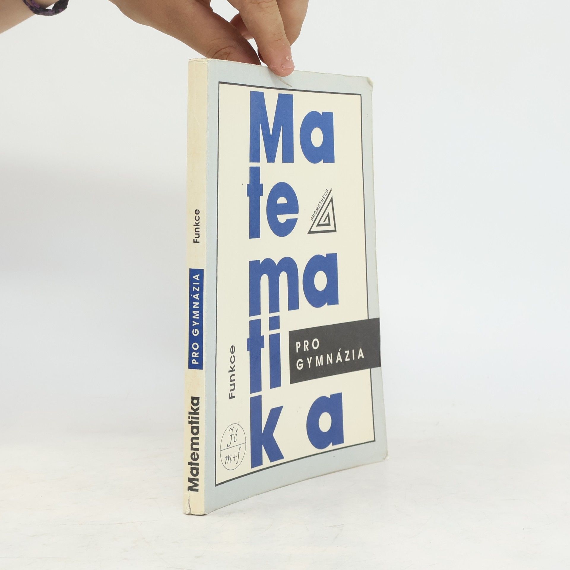 Oldřich Odvárko Matematika pro gymnázia. Funkce