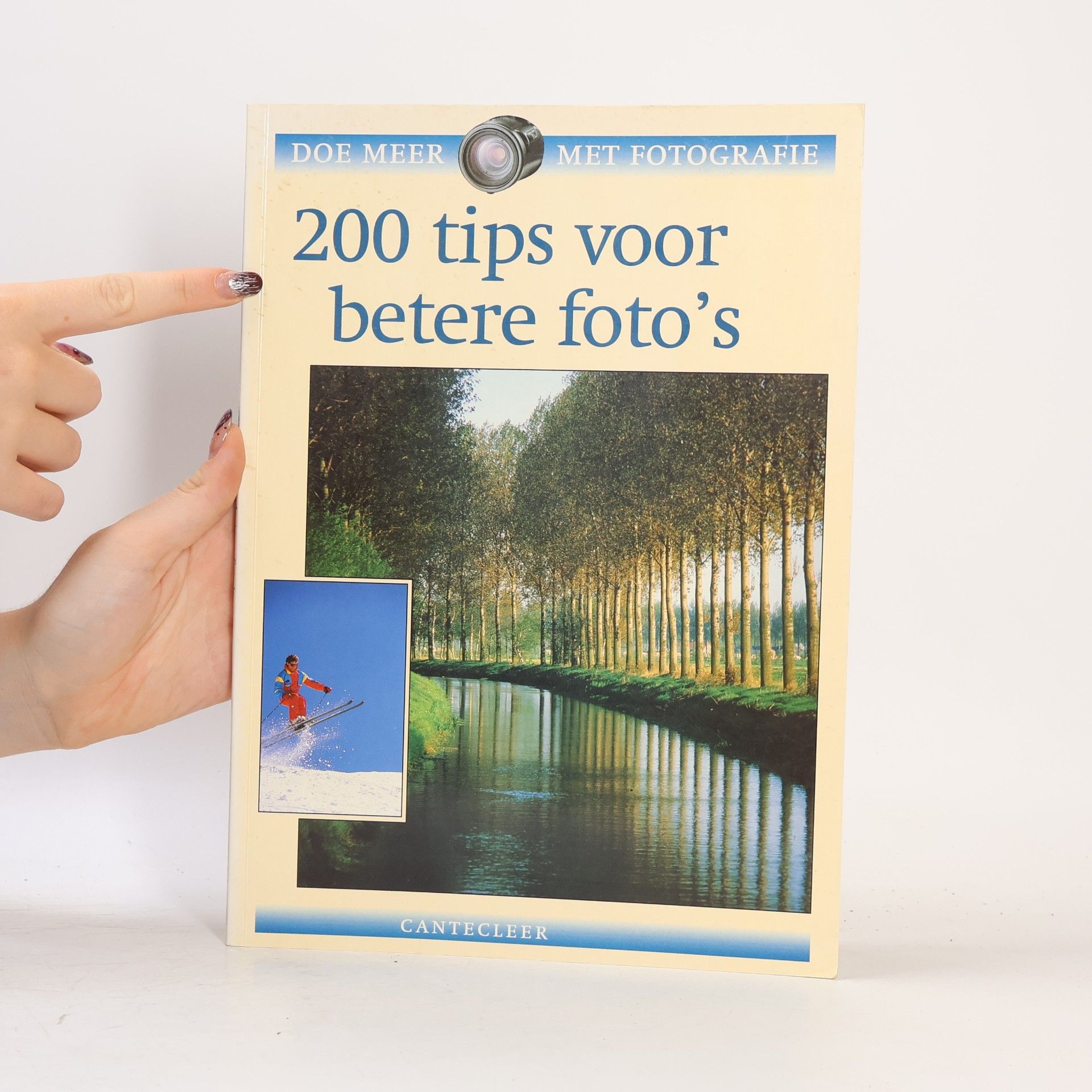 200 tips voor betere foto's (Doe meer met fotografie)