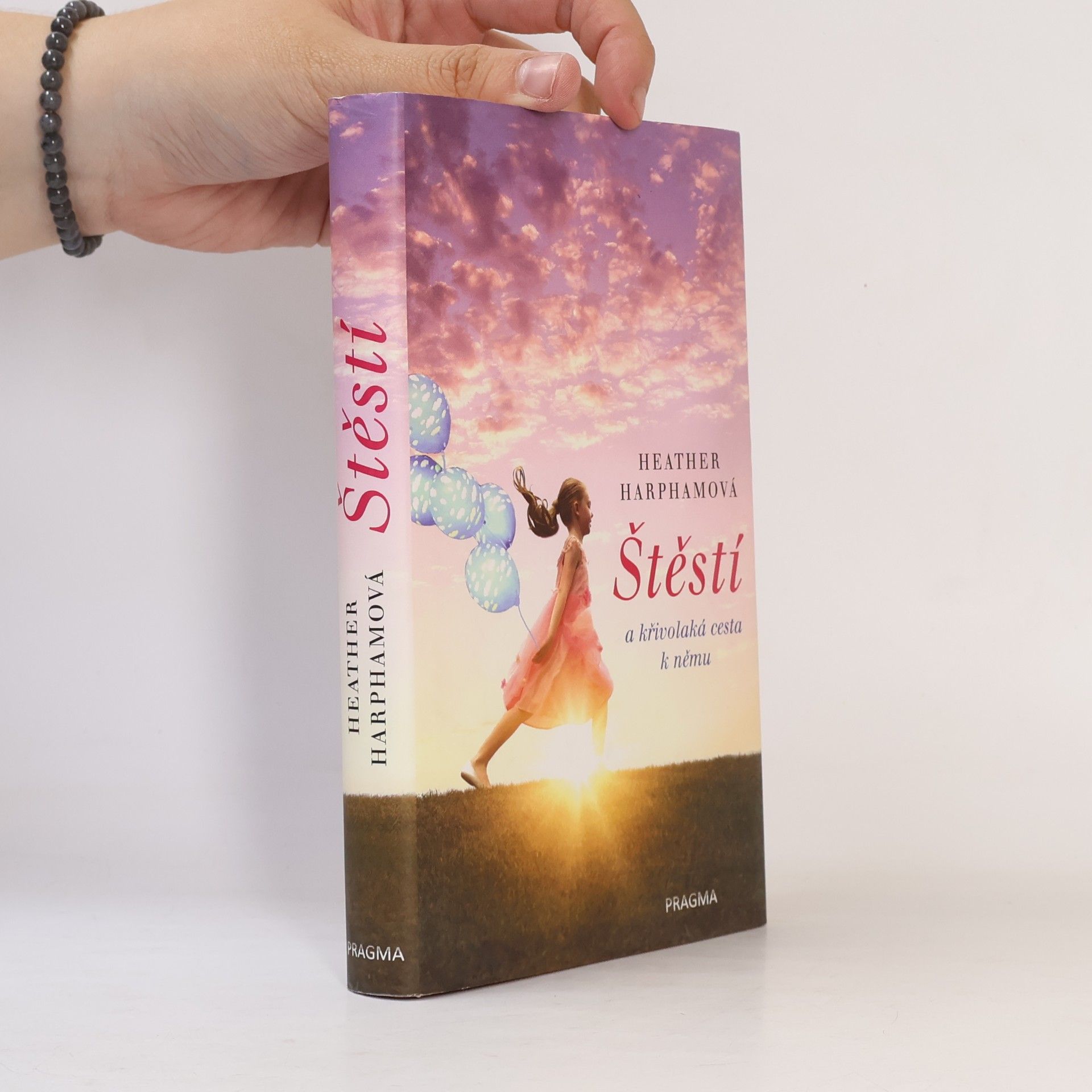 Heather Harpham Štěstí : a křivolaká cesta k němu