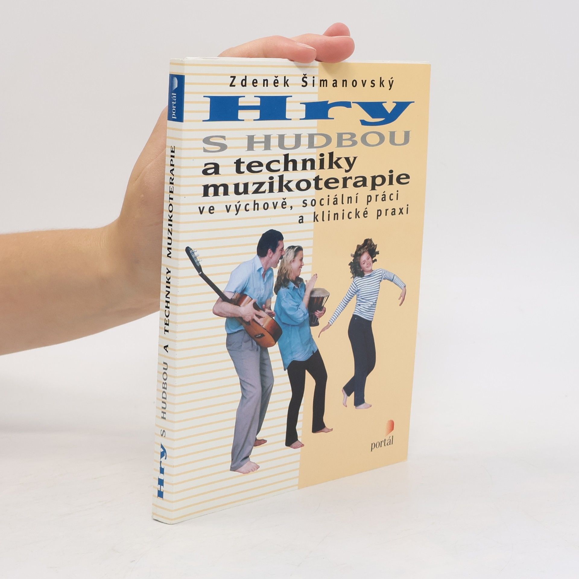 Hry s hudbou a techniky muzikoterapie ve výchově, sociální práci a klinické praxi