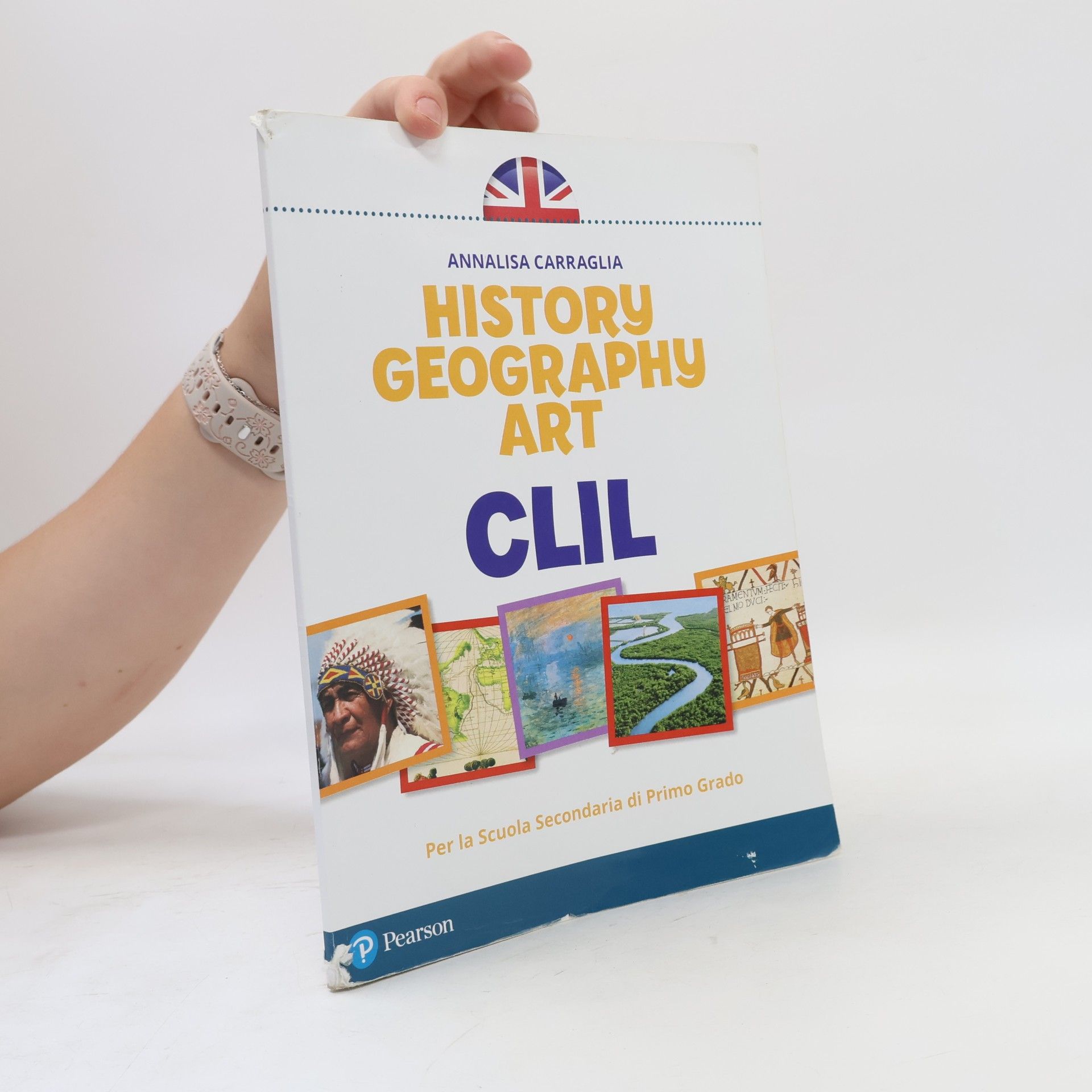 Annalisa Carraglia CLIL History Geography Art. Per la Scuola Media