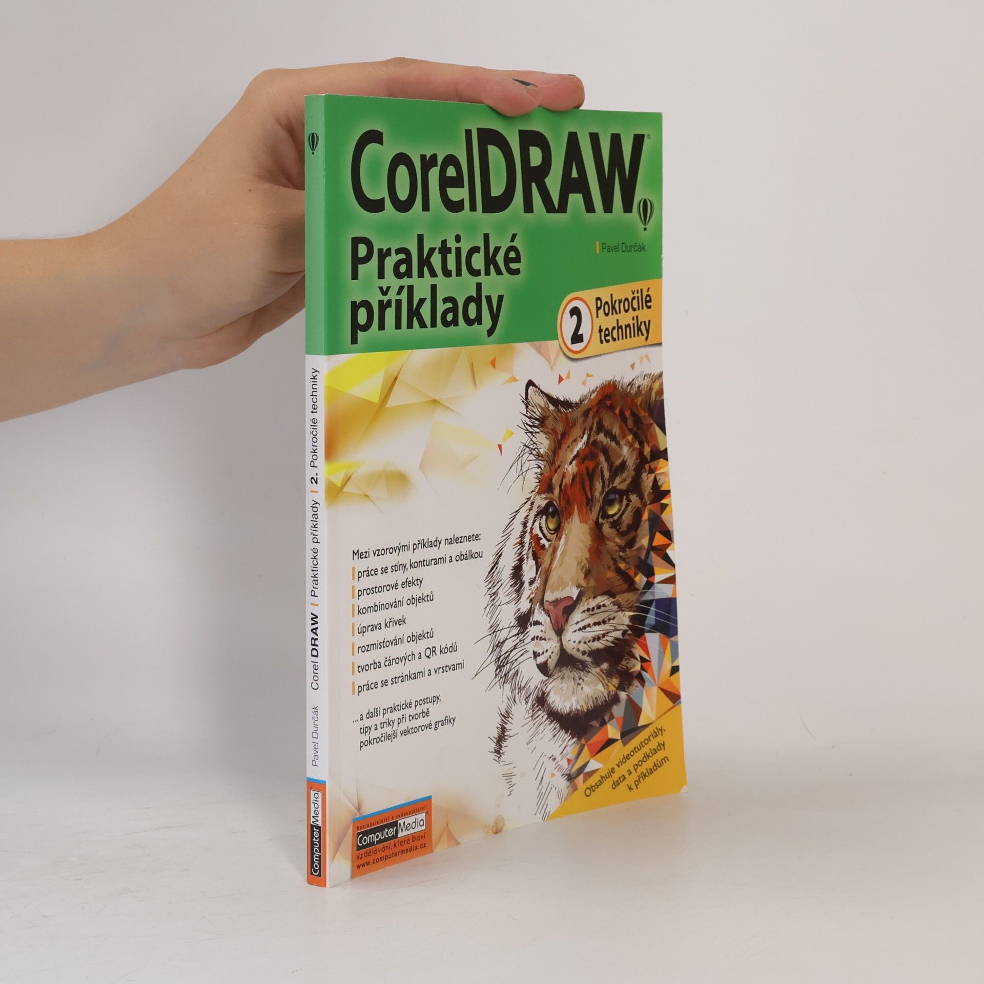 Pavel Durčák CorelDRAW - praktické příklady. 2, Pokročilé techniky