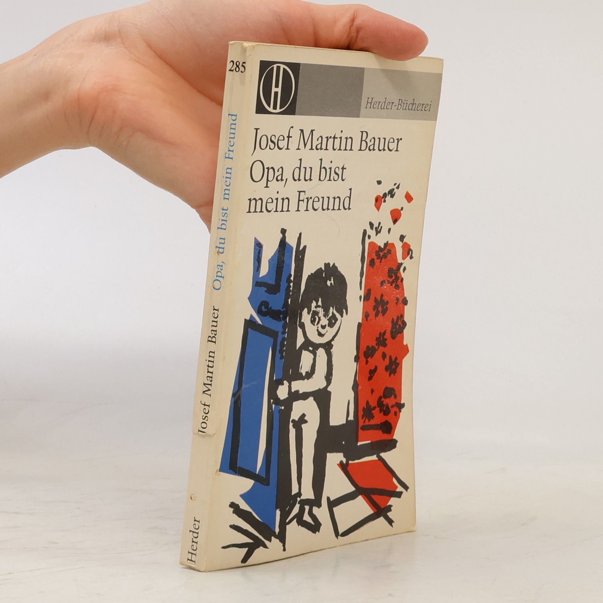 Josef Martin Bauer Opa, du bist mein Freund