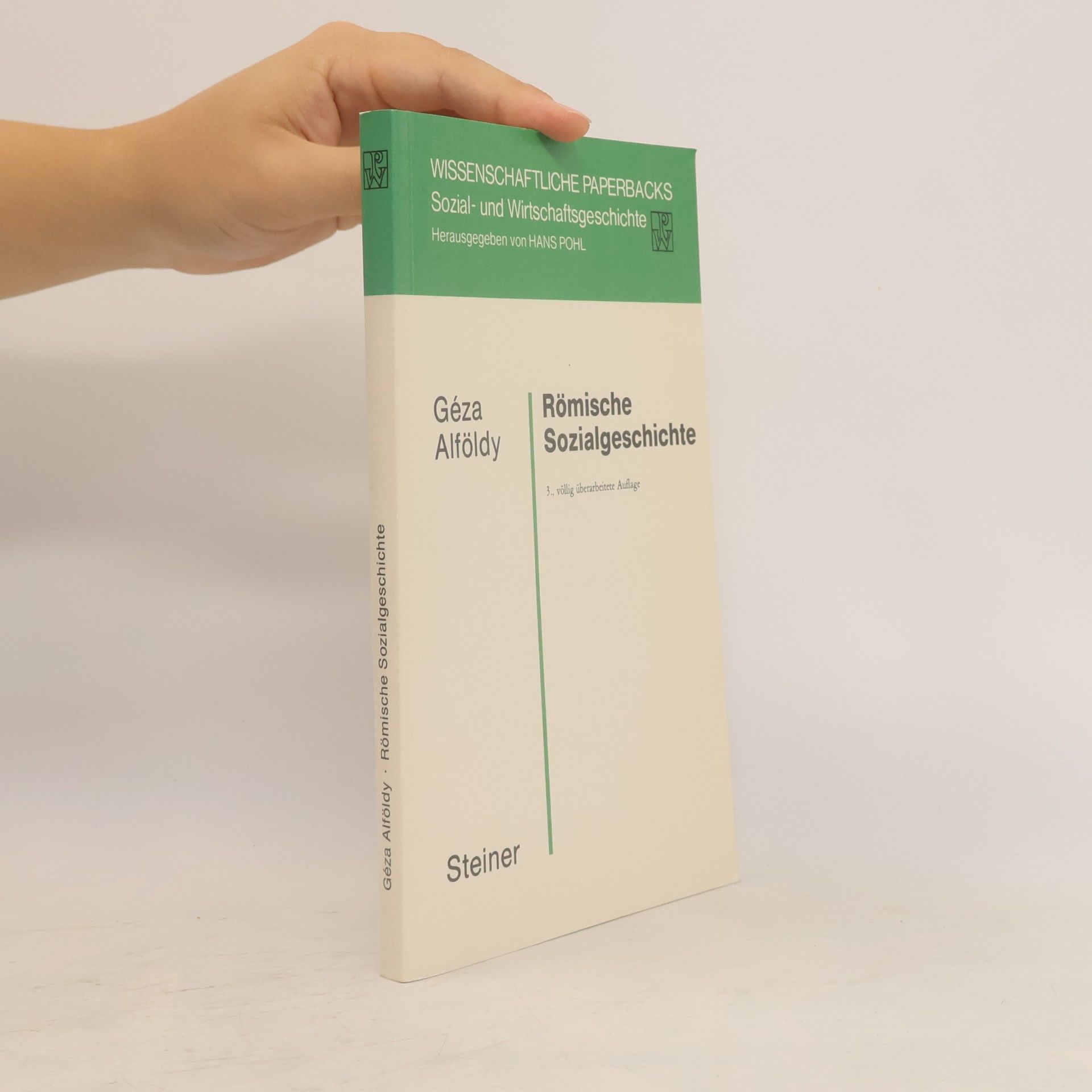 Hans Pohl Wissenschaftliche Paperbacks Sozial- und Wirtschaftsgeschichte - 8: Römische Sozialgeschichte