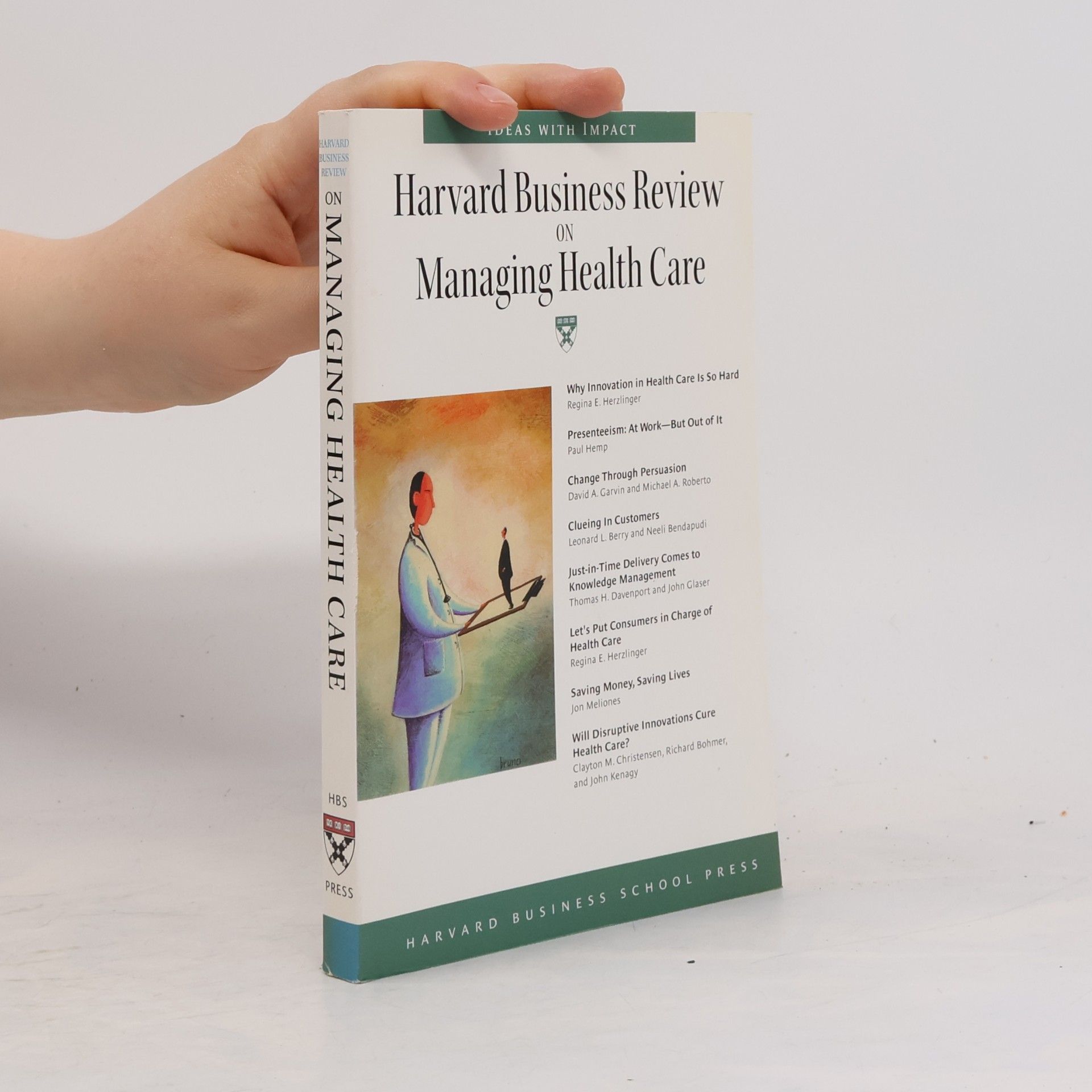 Harvard Business School Harvard Business Review on Managing Health Care