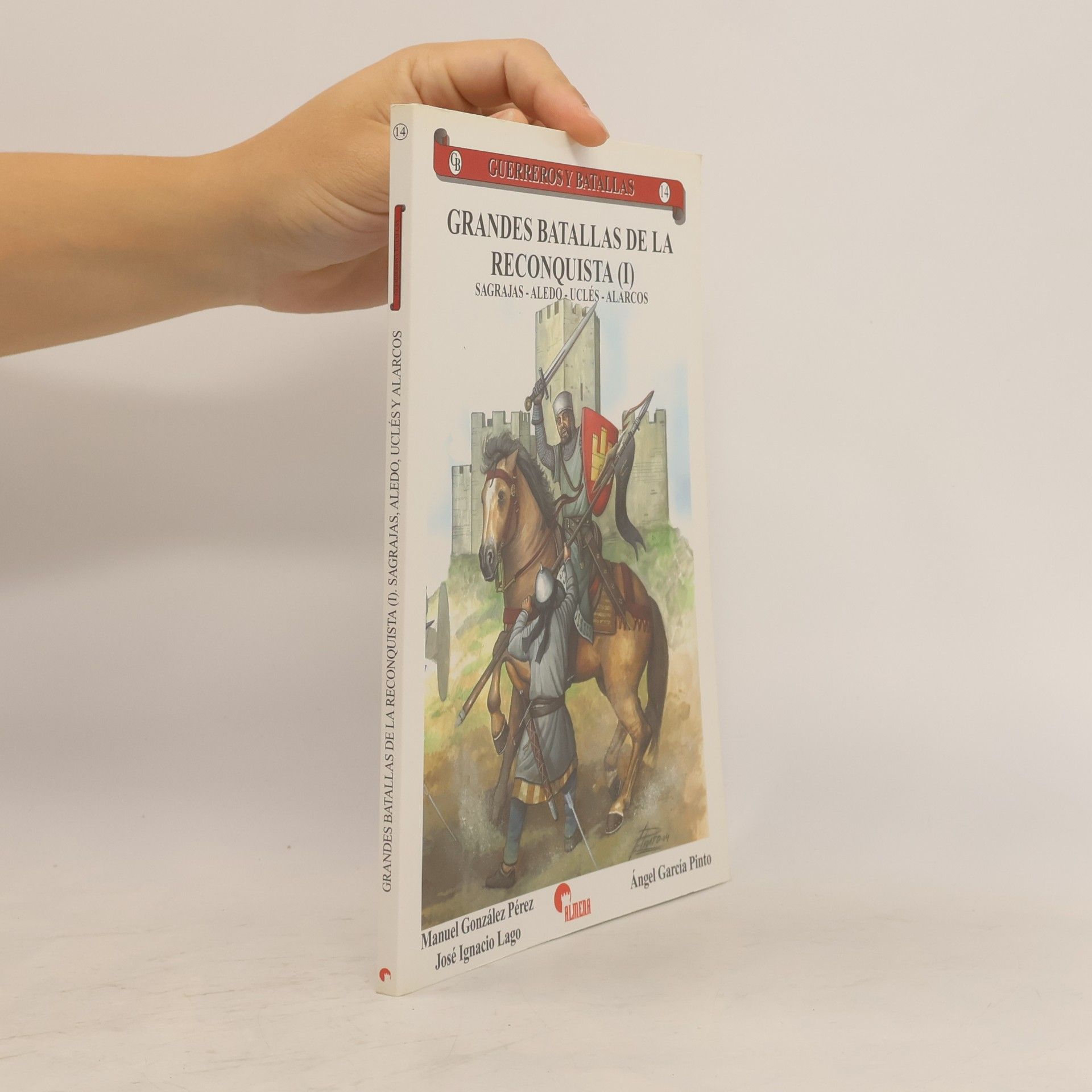 Guerreros y Batallas 14. Grandes batallas de la Reconquista I.