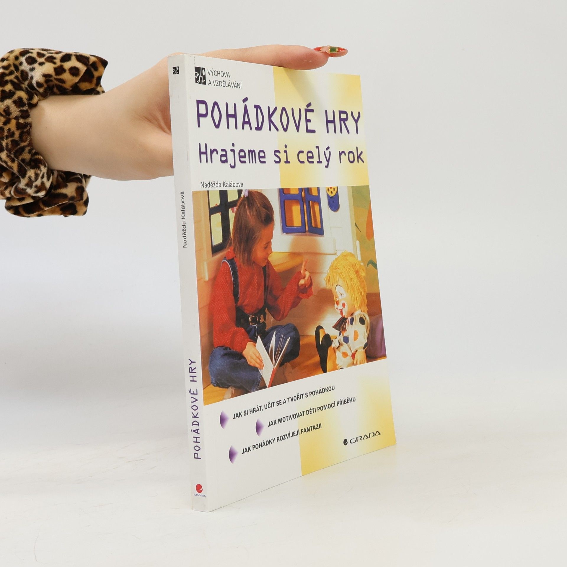 Naděžda Kalábová Pohádkové hry. Hrajeme si celý rok