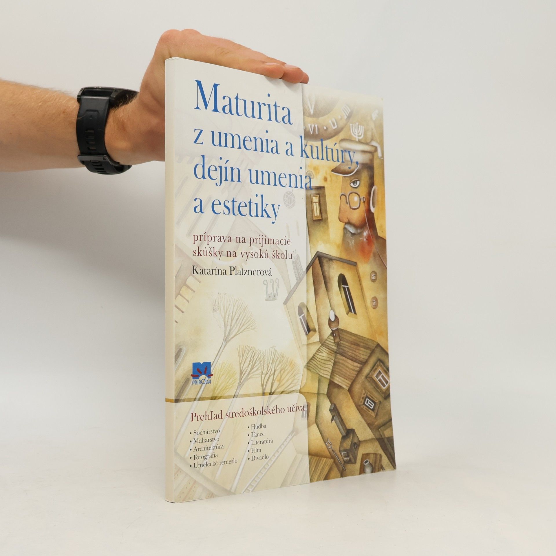 Katarína Platznerová Maturita z umenia a kultúry, dejín umenia a estetiky