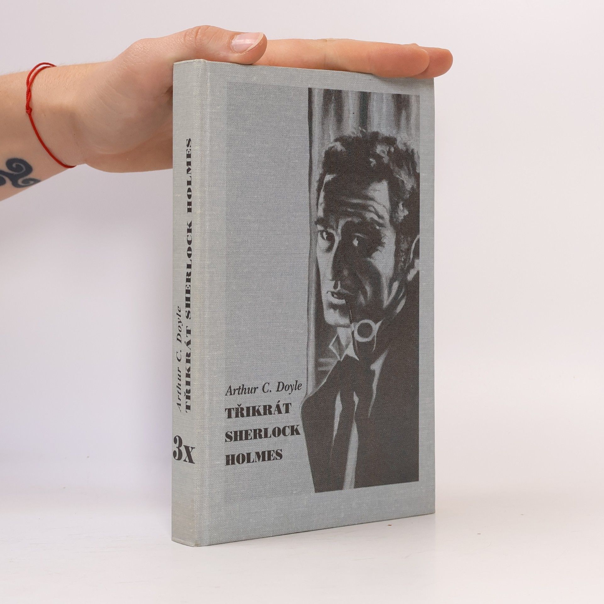 Arthur Conan Doyle Třikrát Sherlock Holmes