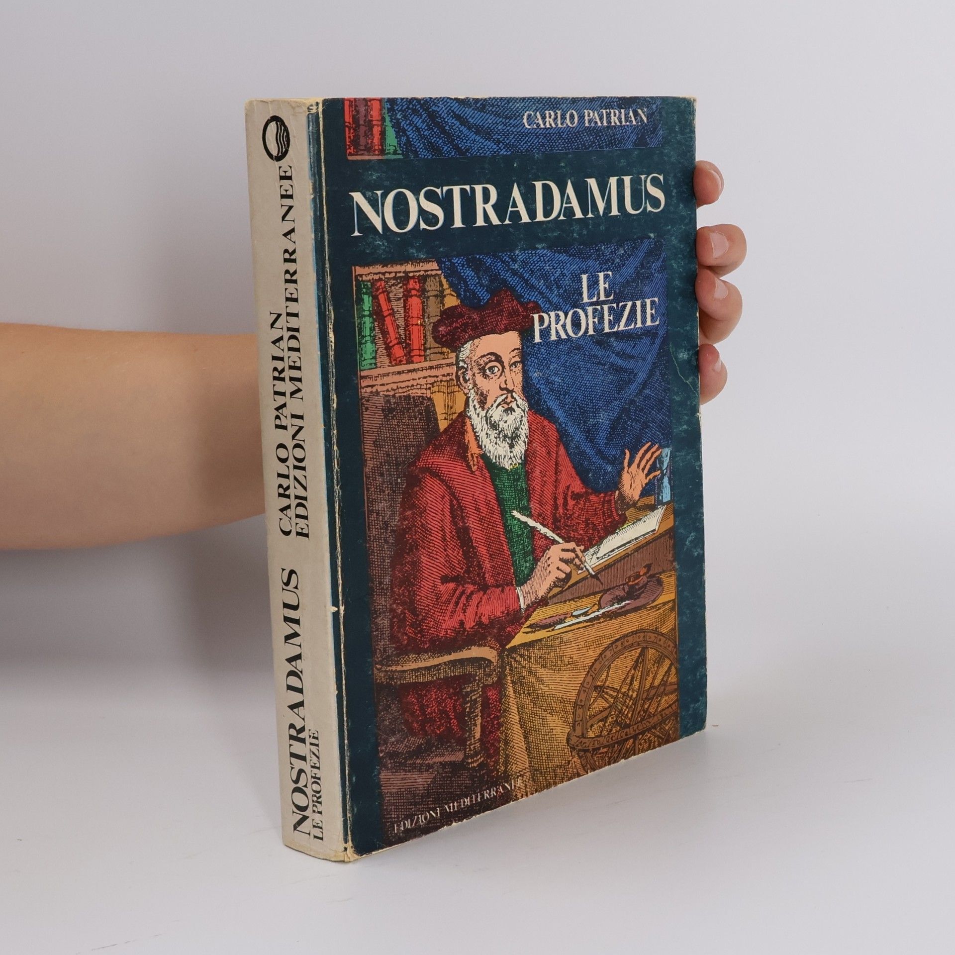 Carlo Patrian Nostradamus die Prophezeiungen