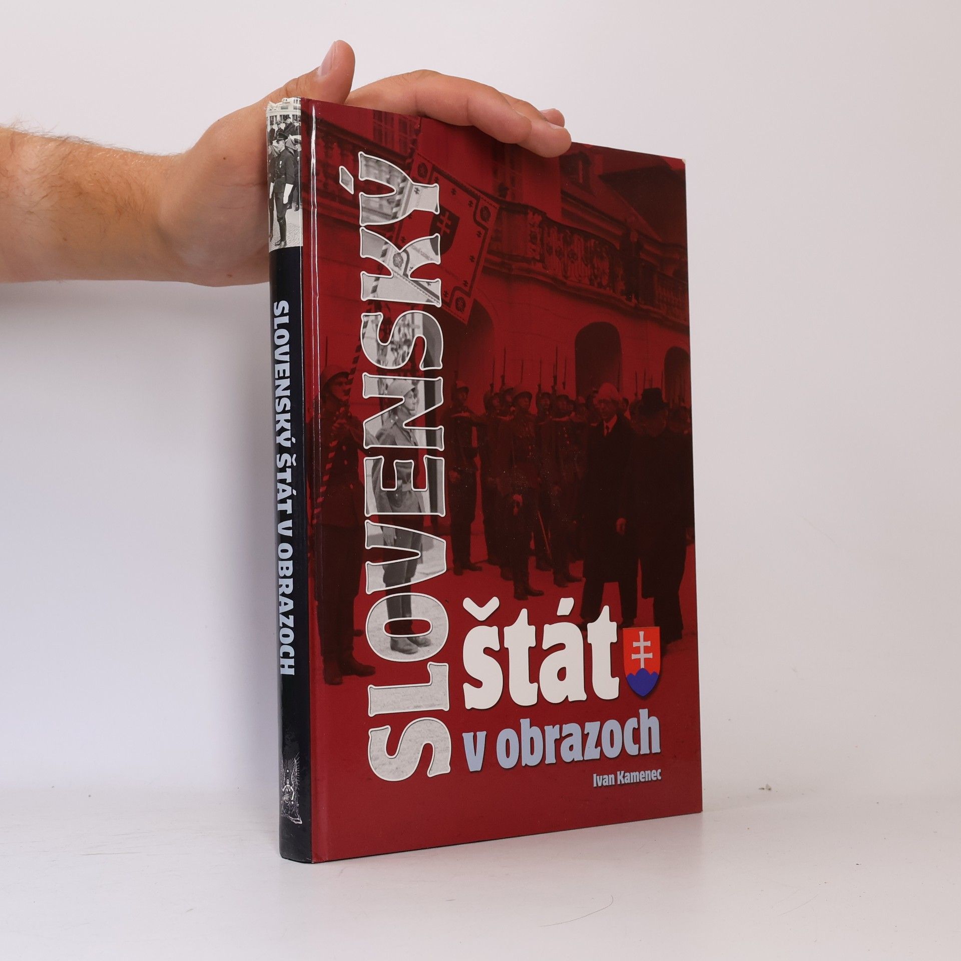 Ivan Kamenec Slovenský štát v obrazoch