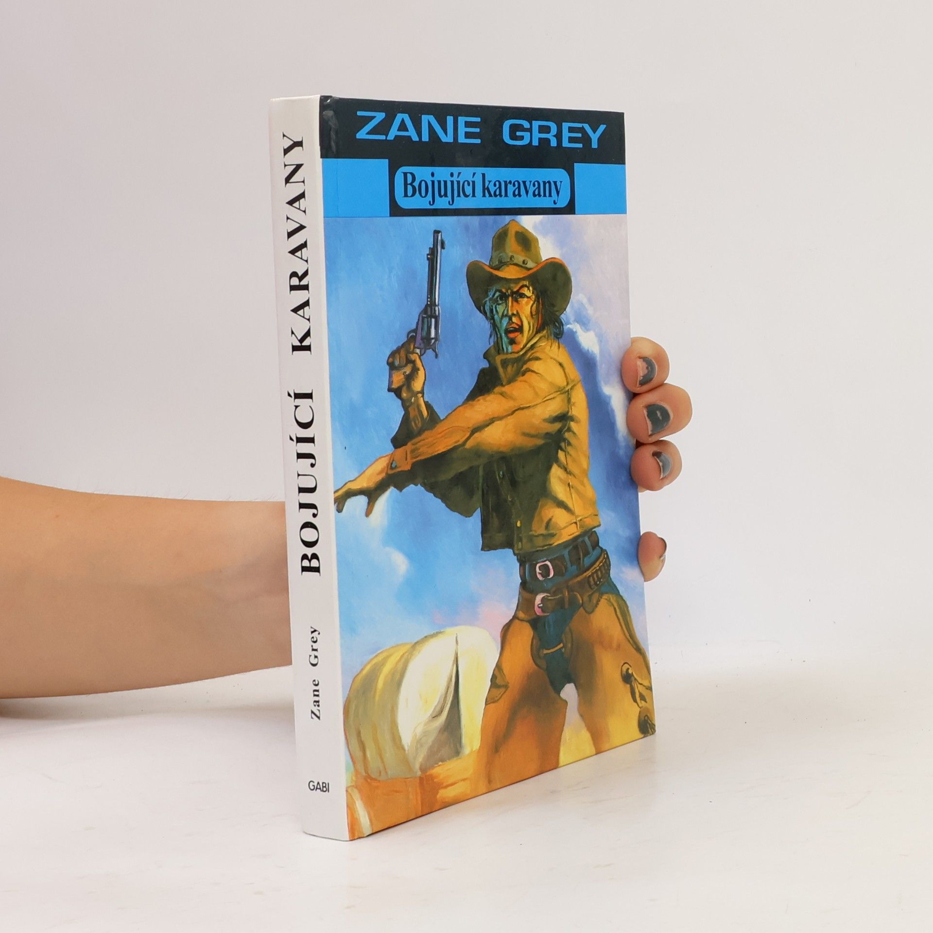 Zane Grey Bojující karavany