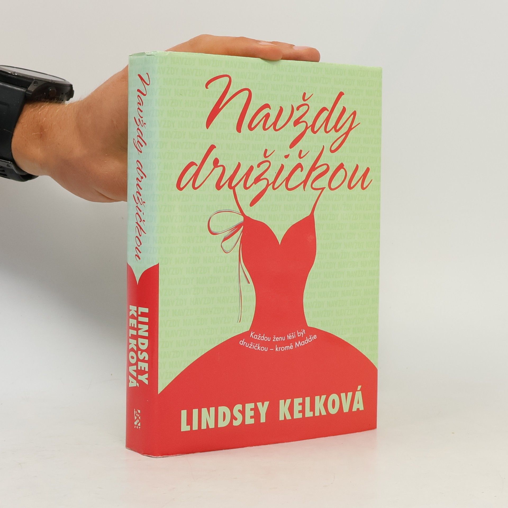 Lindsey Kelk Navždy družičkou