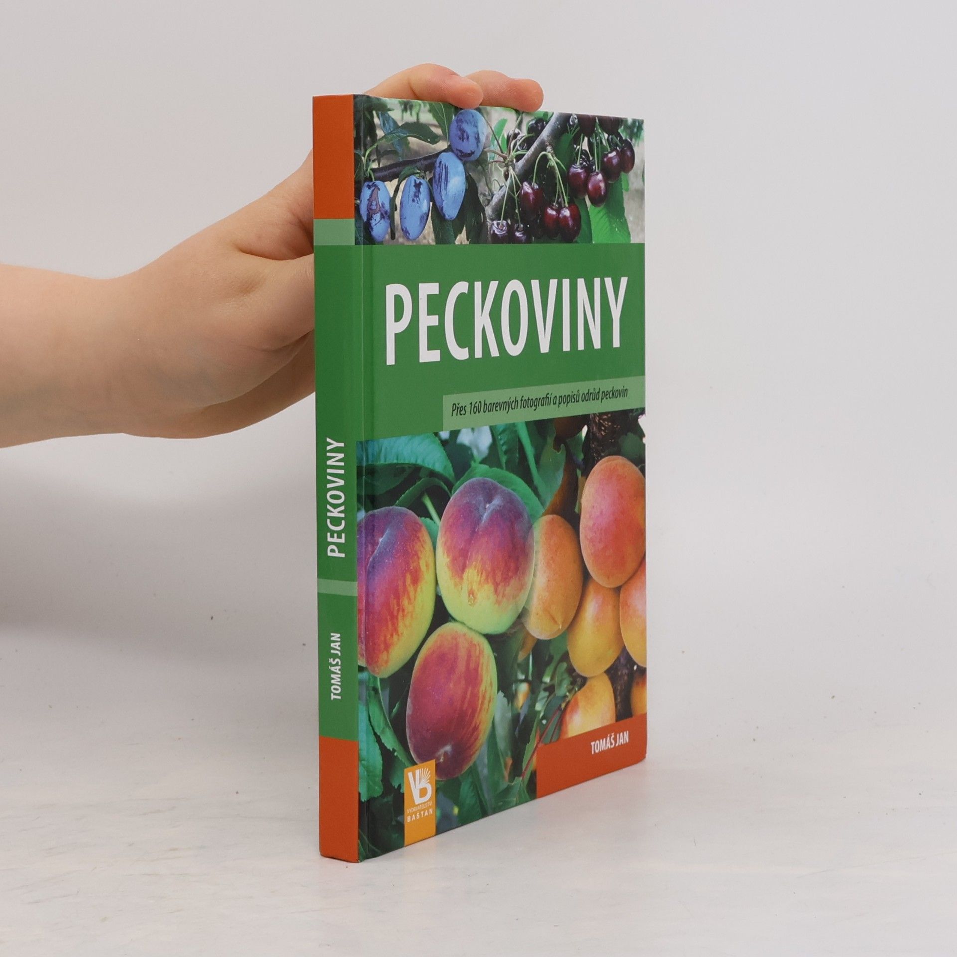 Tomáš Jan Peckoviny : přes 160 barevných fotografií a popisů odrůd peckovin