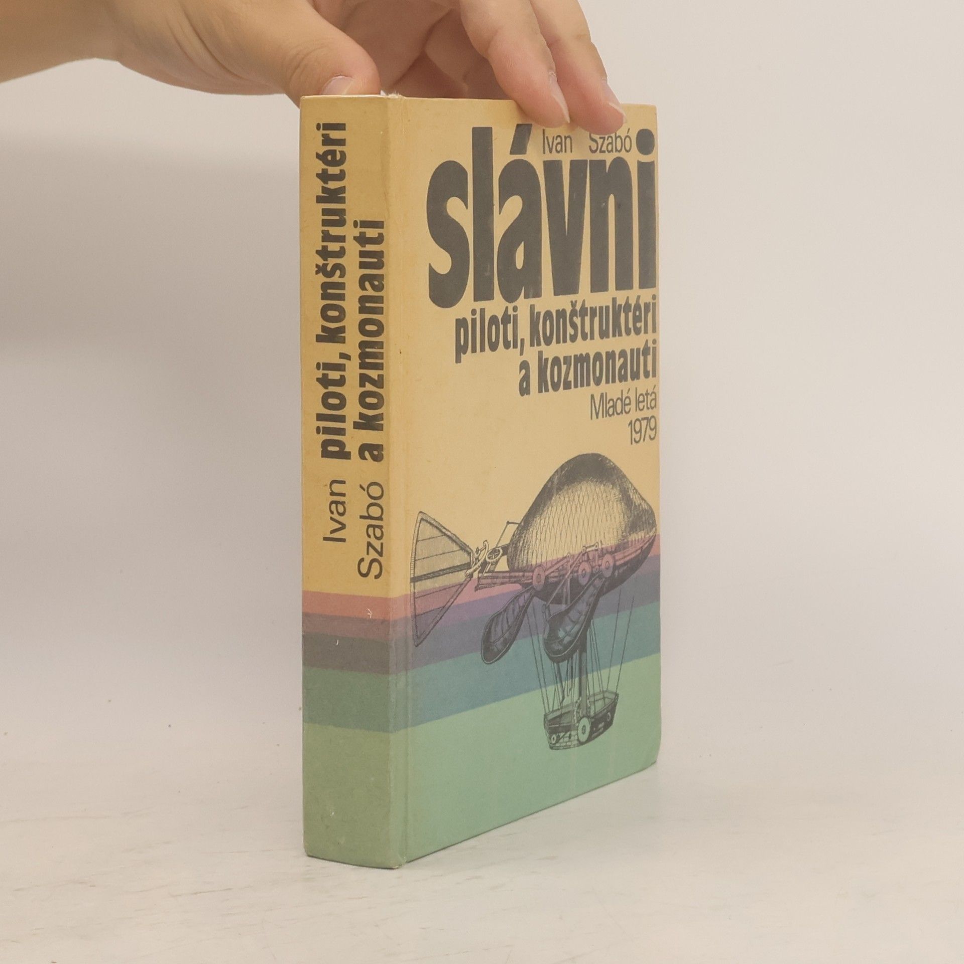 Ivan Szabó Slávni piloti, konštruktéri a kozmonauti