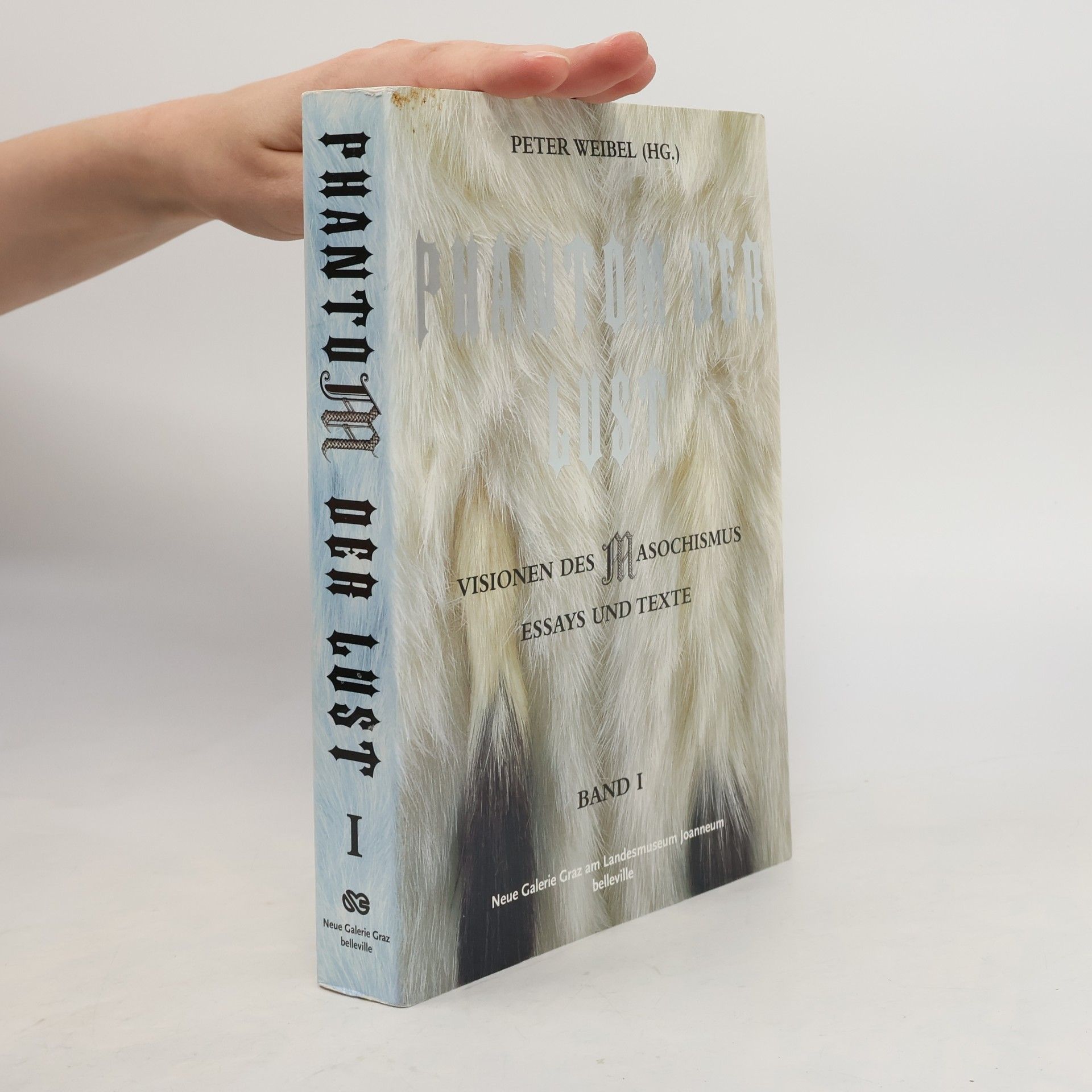 Peter Weibel Phantom der Lust. Band I