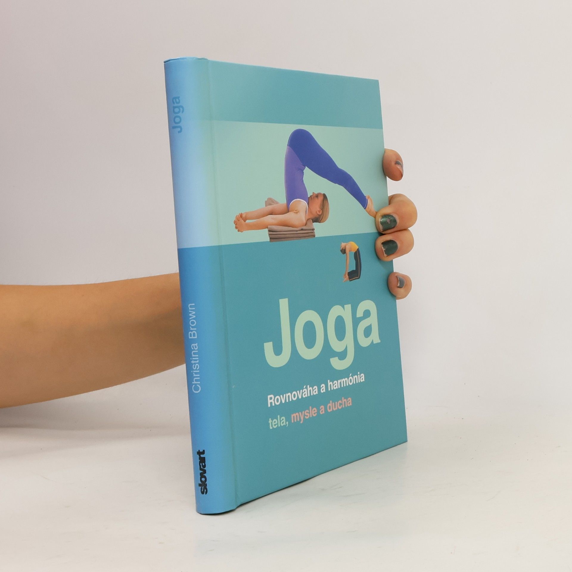 Christina Brown Joga : Rovnováha a harmónia tela, mysle a ducha