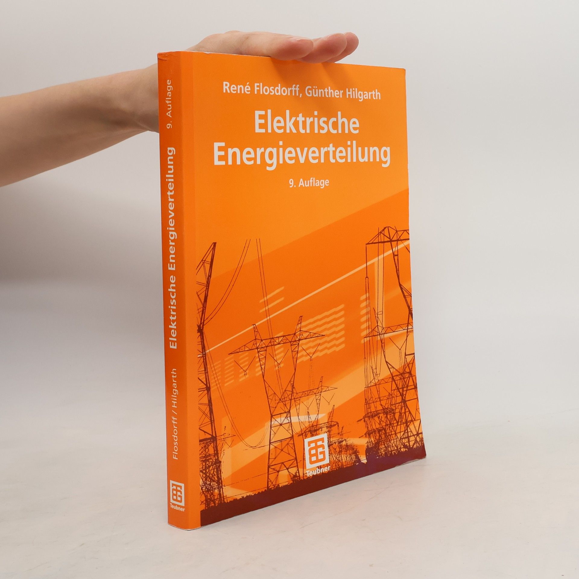 Rene Flosdorff Leitfaden der Elektrotechnik: Elektrische Energieverteilung