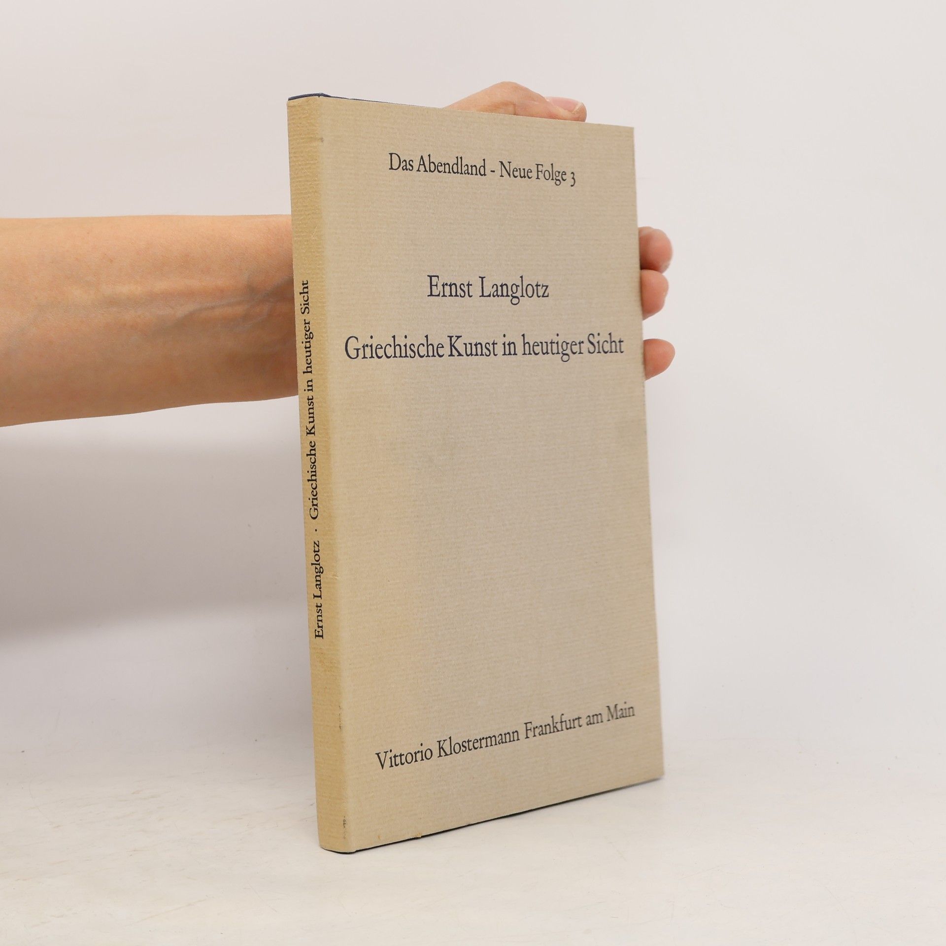 Ernst Langlotz Griechische Kunst in heutiger Sicht