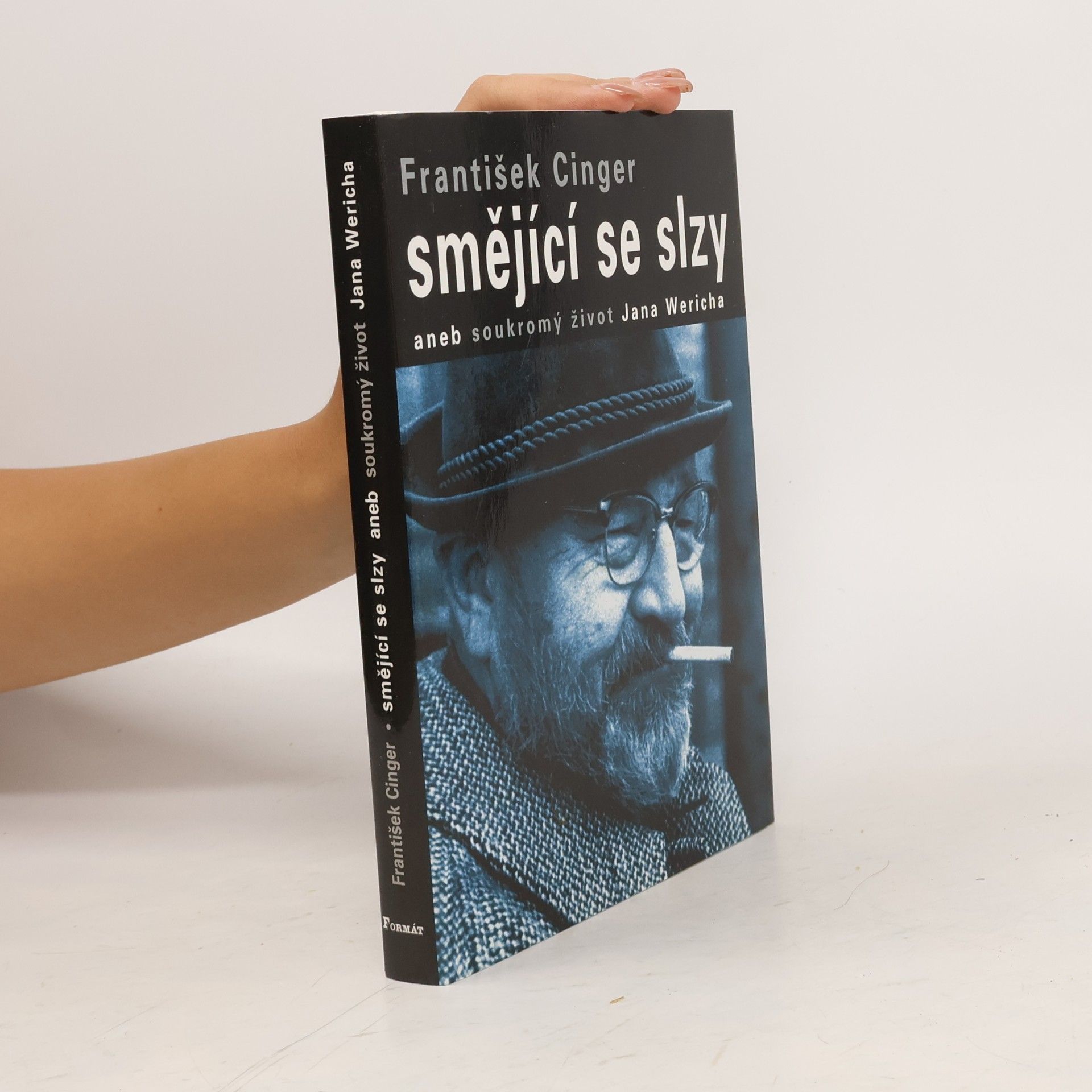 František Cinger Smějící se slzy, aneb, Soukromý život Jana Wericha
