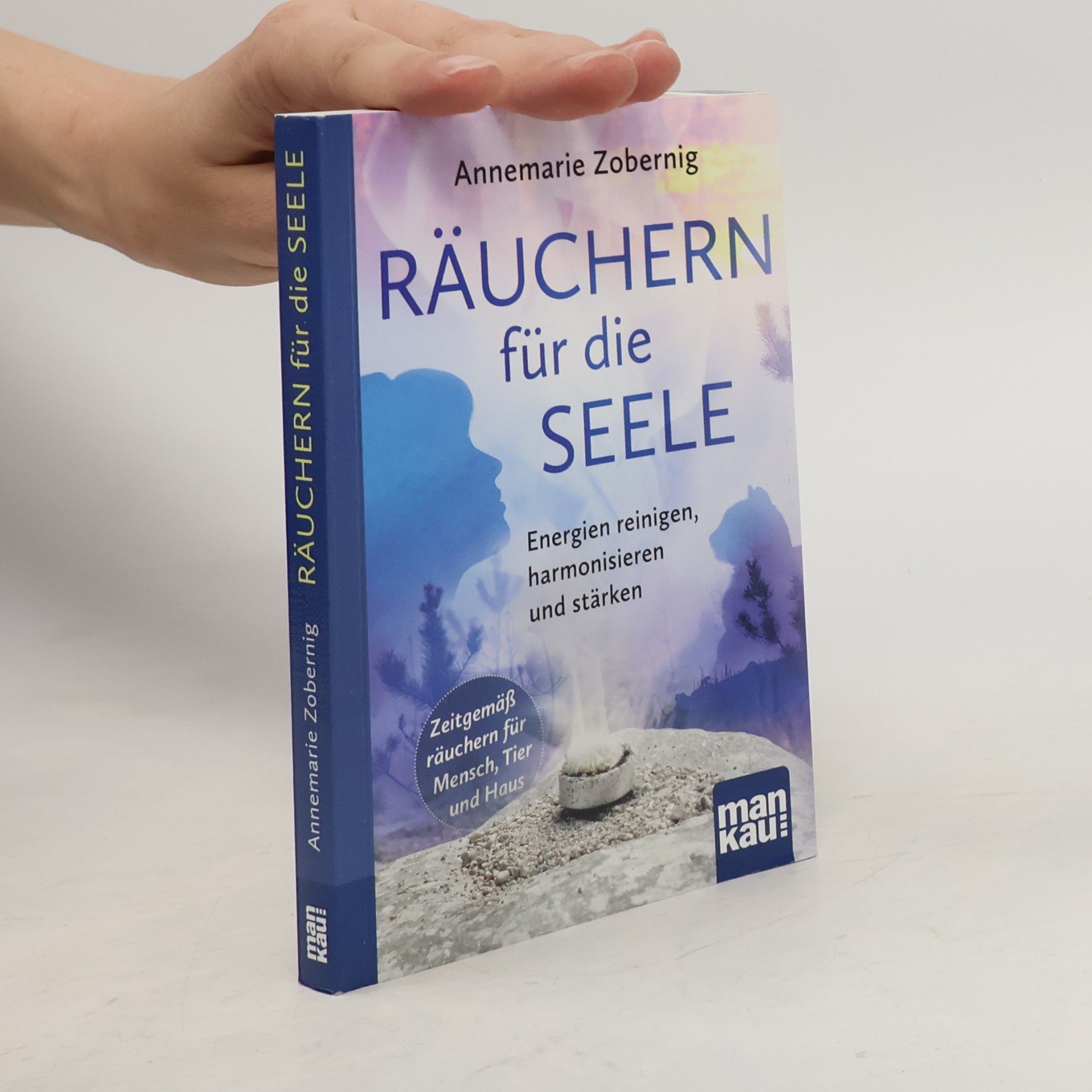 Annemarie Zobernig Räuchern für die Seele