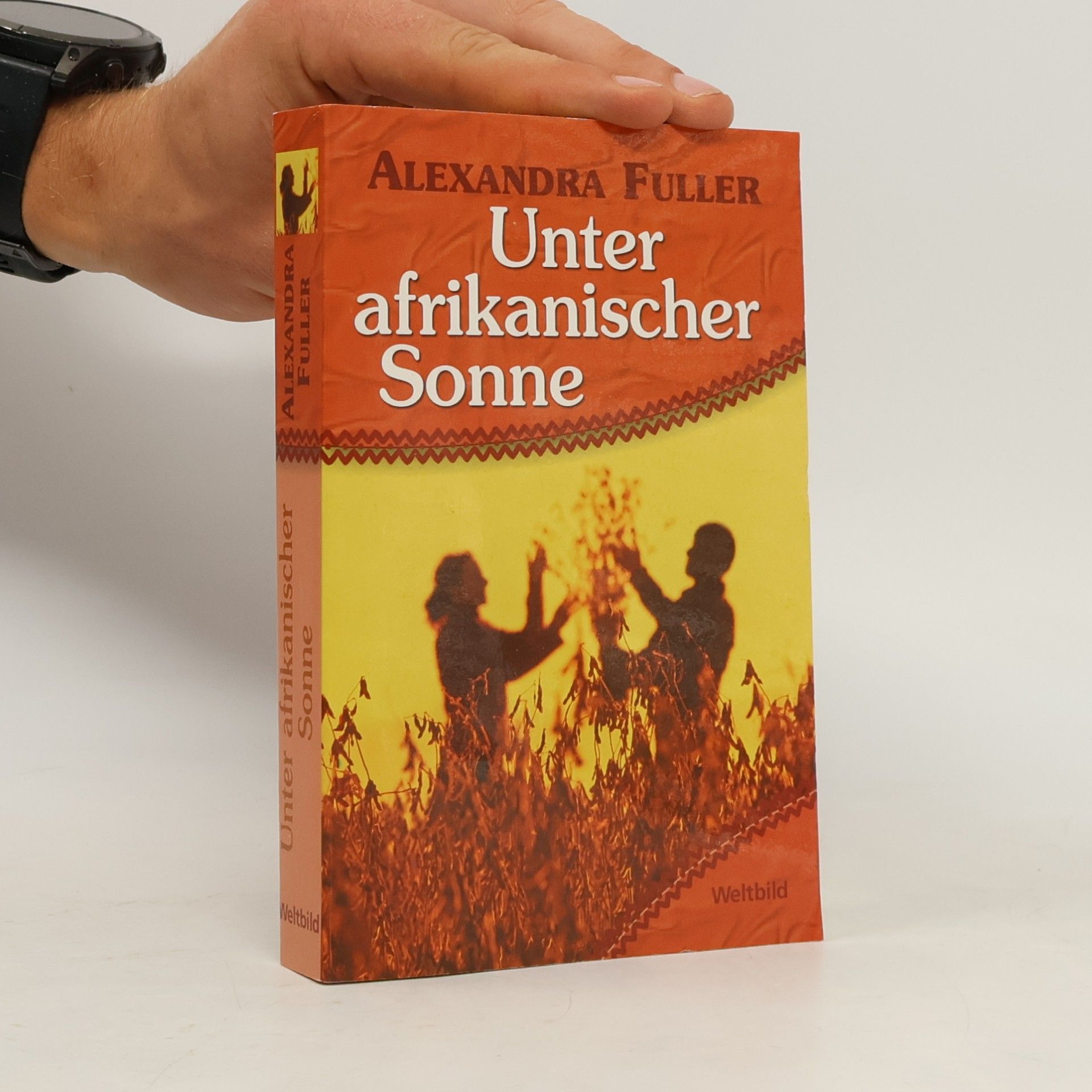 Alexandra Fuller Unter afrikanischer Sonne