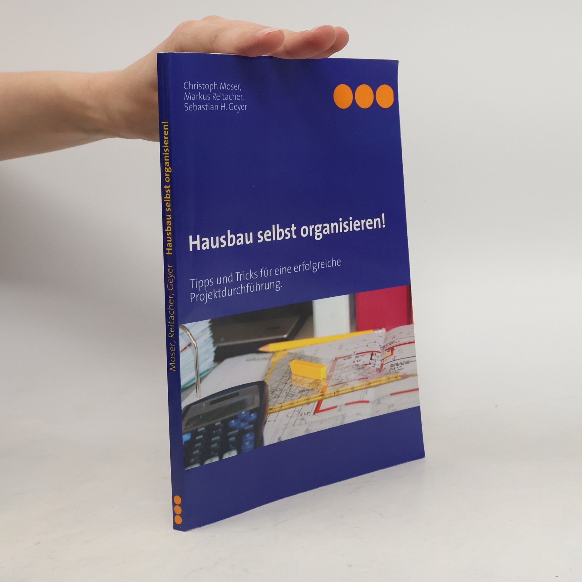 Sebastian H. Geyer Hausbau selbst organisieren!