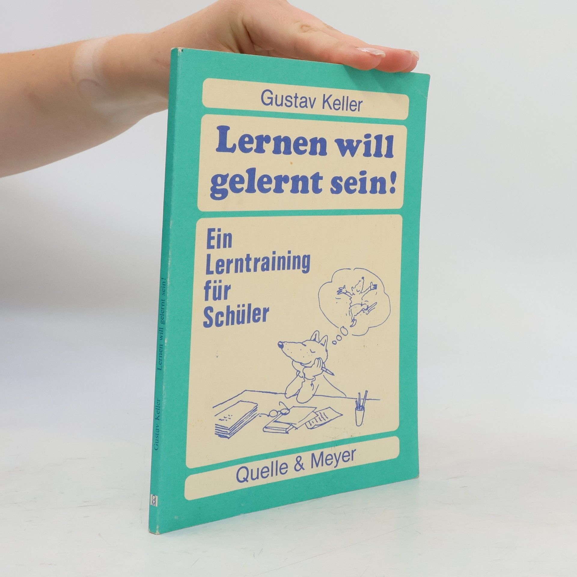 Gustav Keller Lernen will gelernt sein!