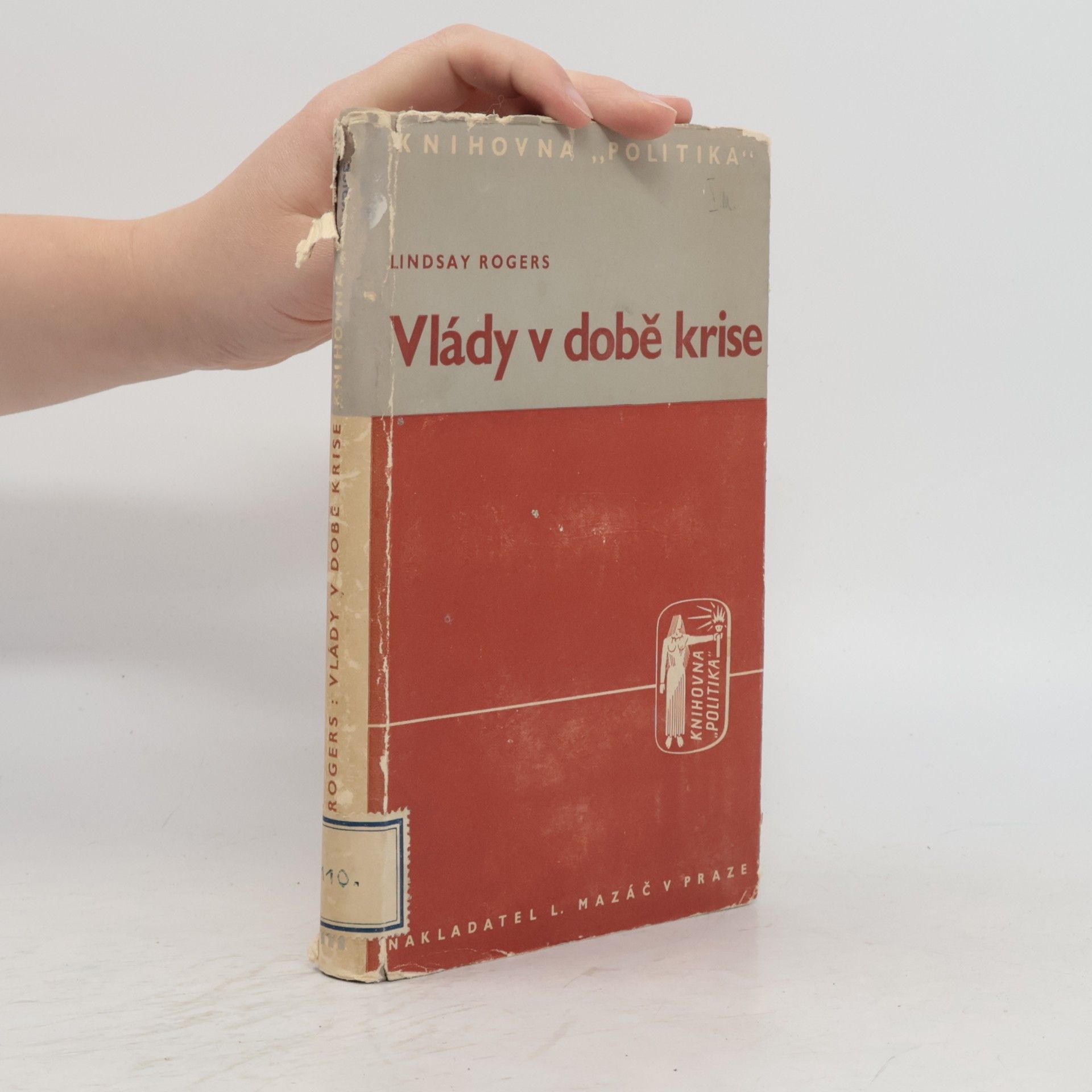 Lindsay Rogers Vlády v době krise