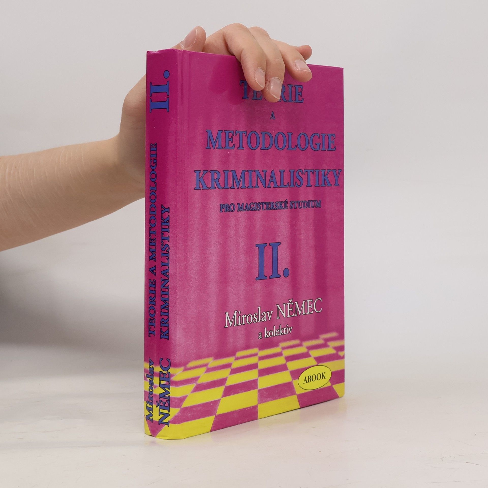Kolektiv autorů Teorie a metodologie kriminalistiky pro magisterské studium. II. díl