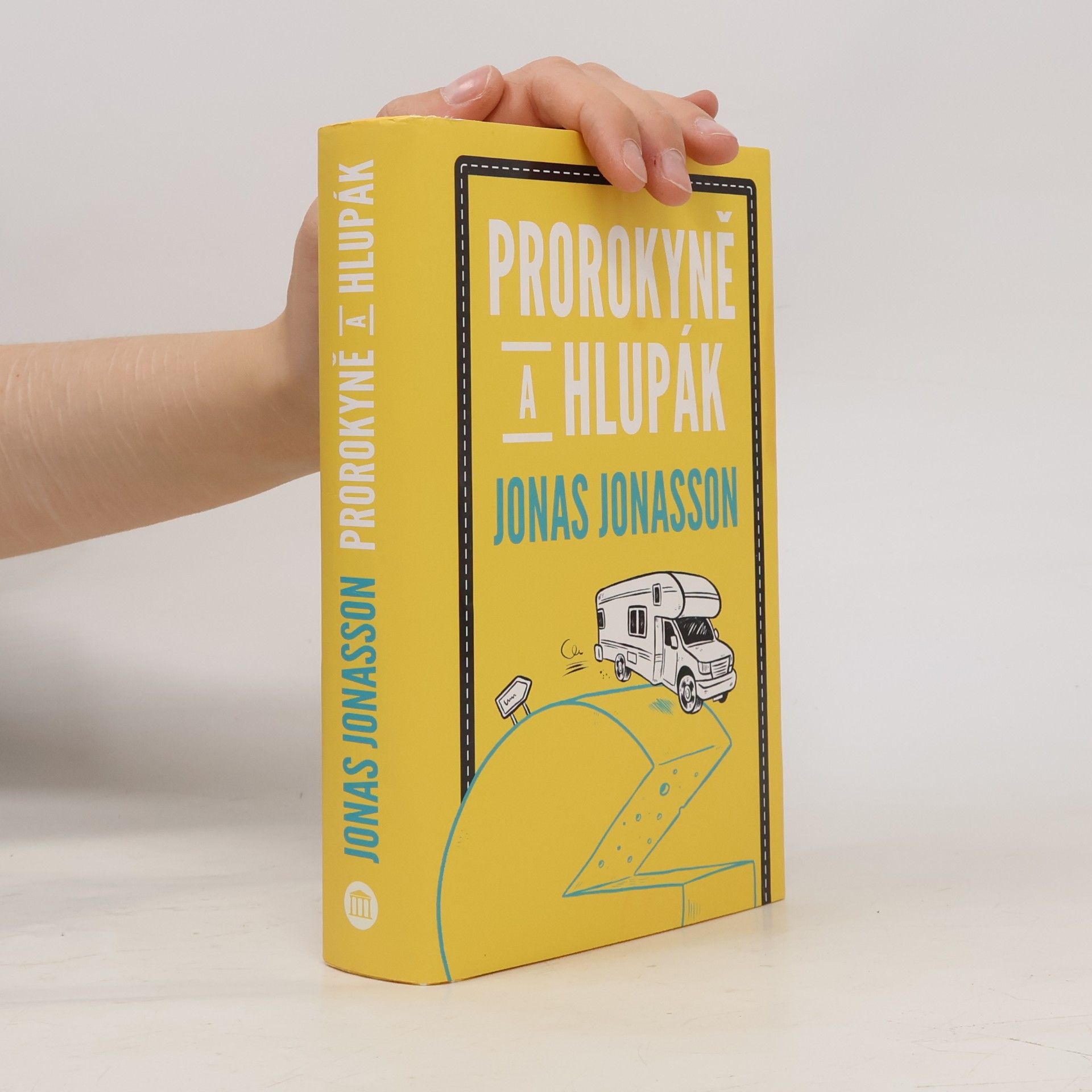 Jonas Jonasson Prorokyně a hlupák
