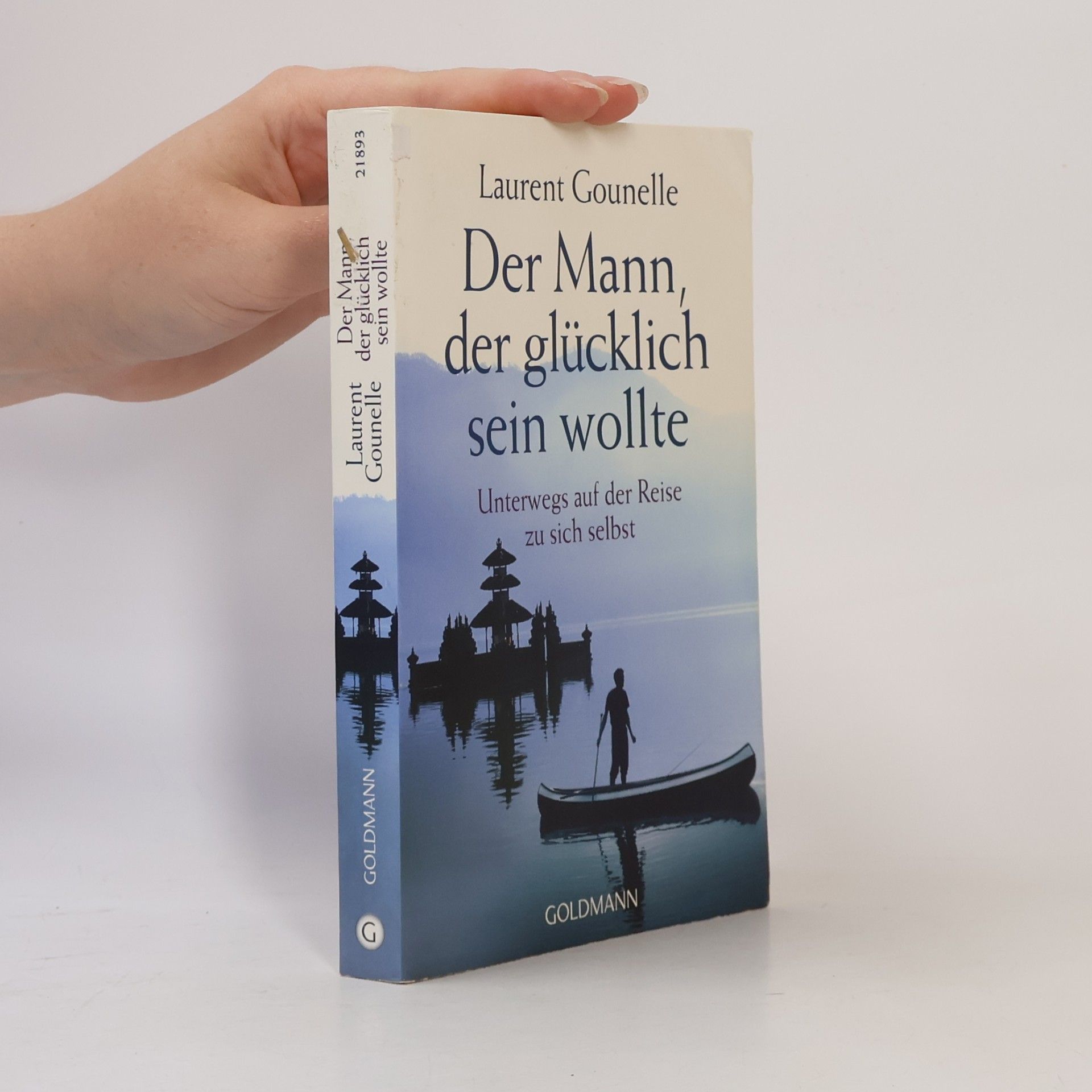 Laurent Gounelle Der Mann, der glücklich sein wollte